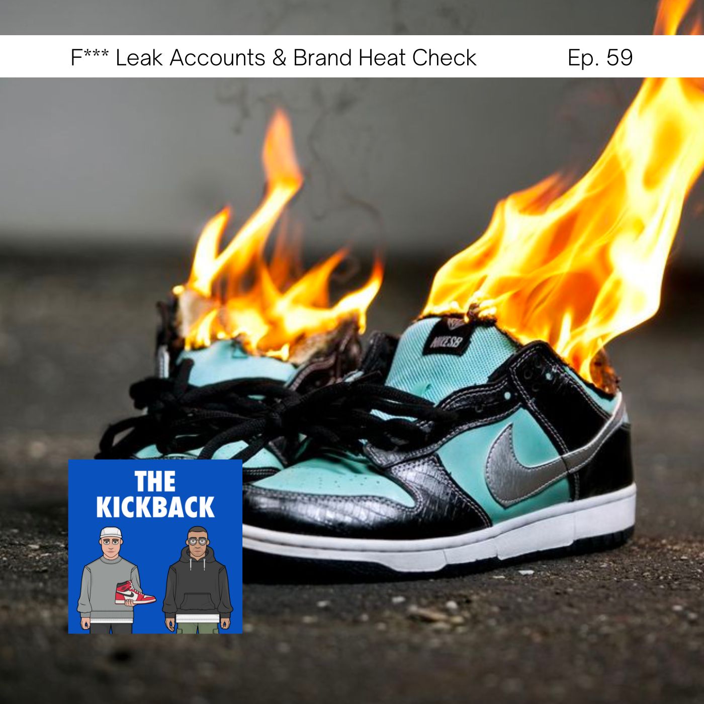 #59 "F*** Leak Accounts", Brand Heat Check & More