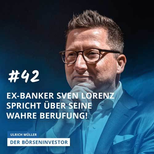 #42 Ex-Banker Sven Lorenz spricht über seine wahre Berufung! episode artwork