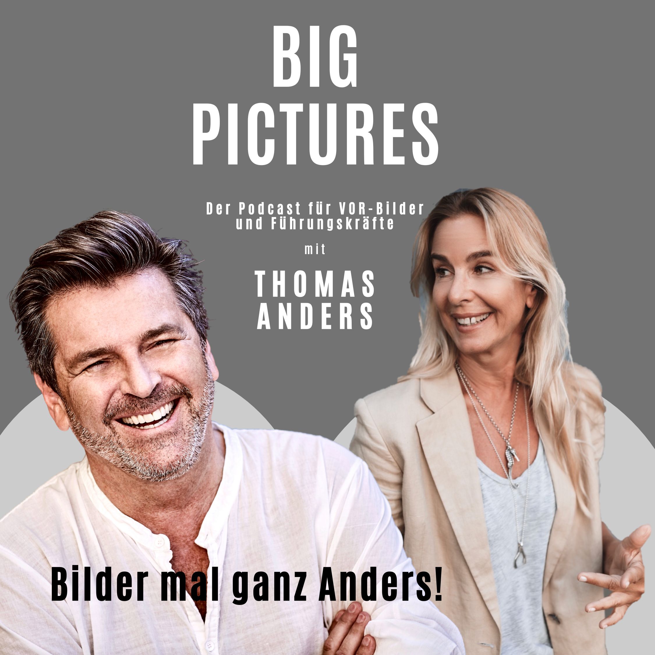BIG PICTURES - Der Podcast für VOR-Bilder und Menschen, die über den Tellerrand schauen.