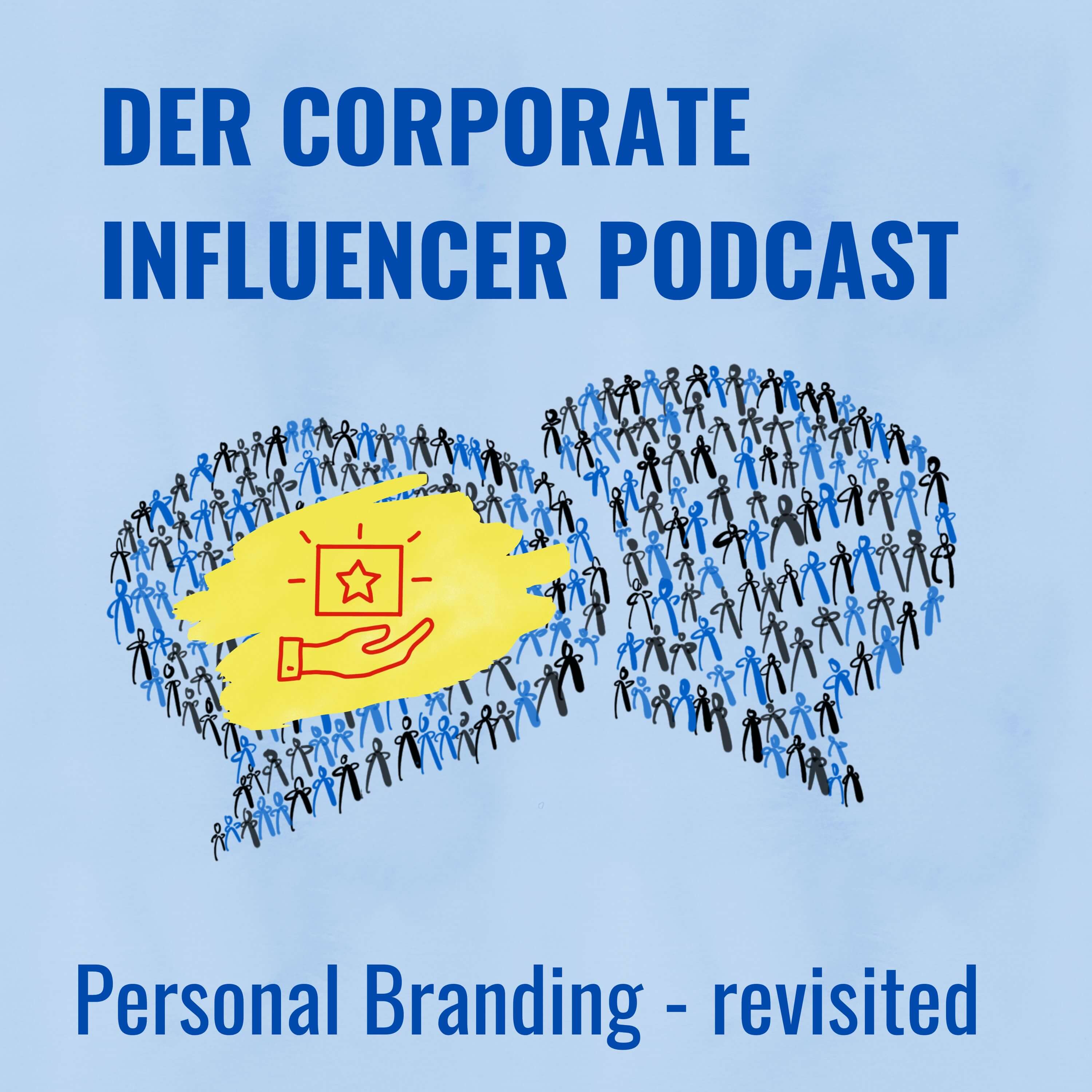 Corporate Influencer Podcast - Menschen. Marken. Wirkung.