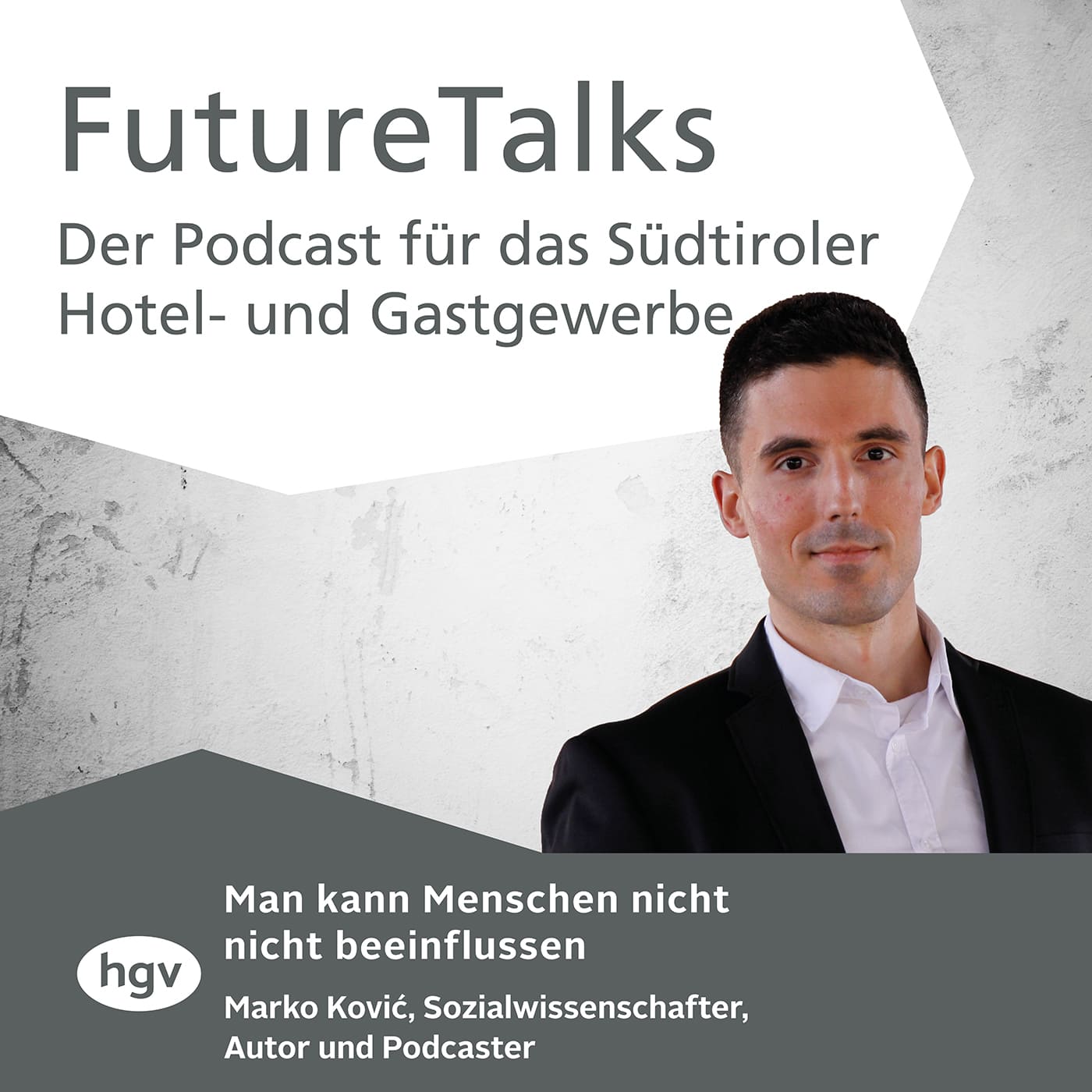 Future Talks – Der Podcast für das Südtiroler Hotel- und Gastgewerbe