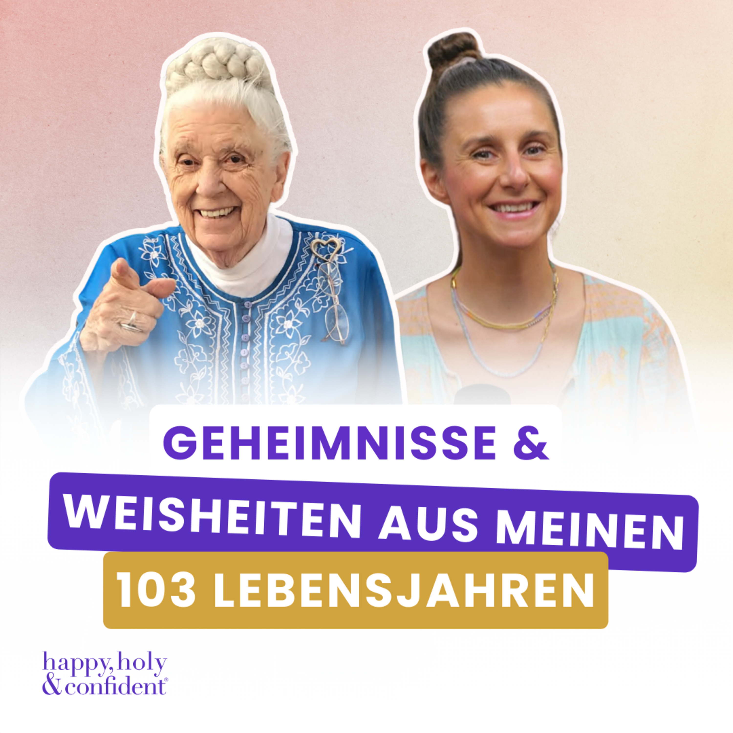 happy, holy & confident® Dein Podcast fürs Herz und den Verstand