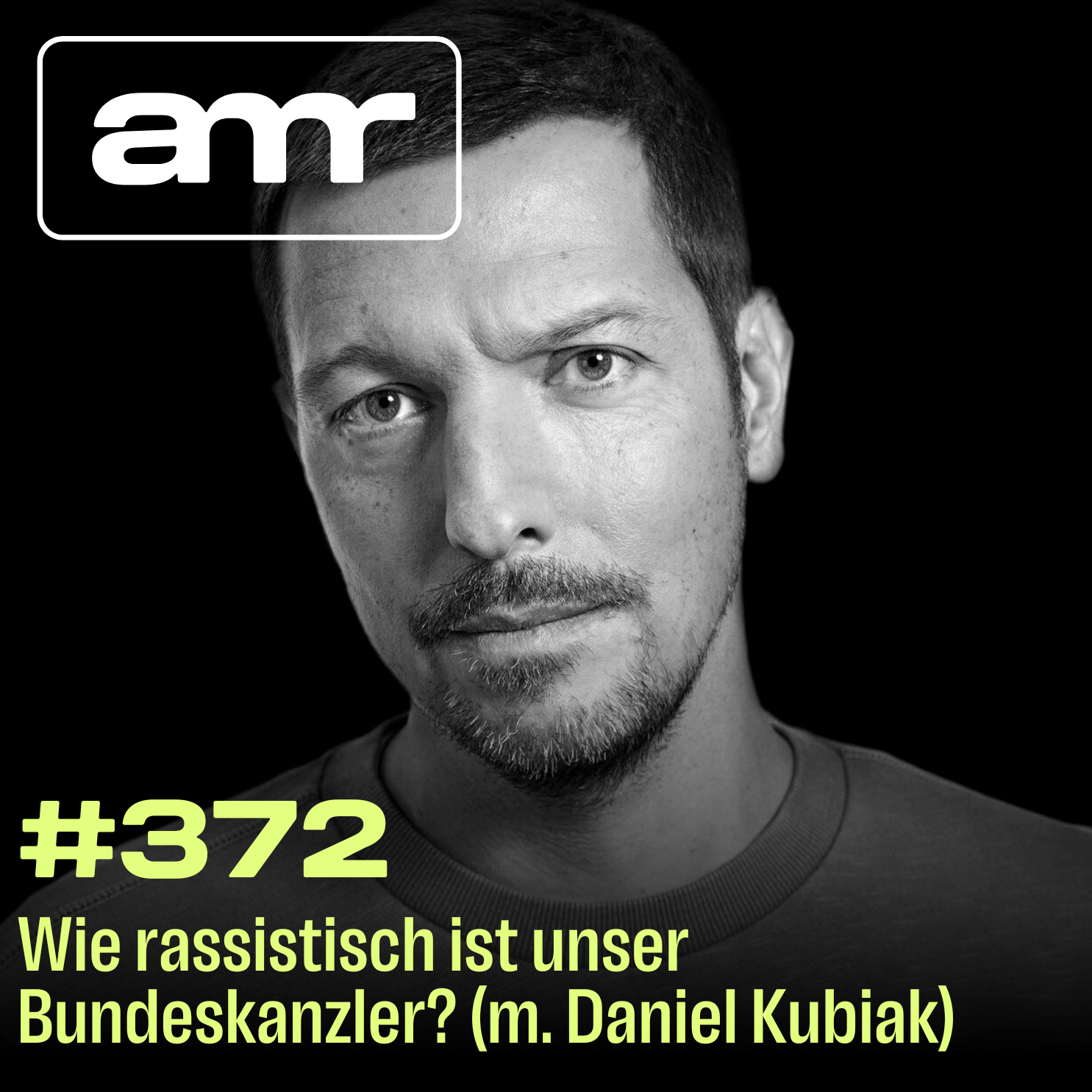 Wie rassistisch ist unser Bundeskanzler? (m. Daniel Kubiak)