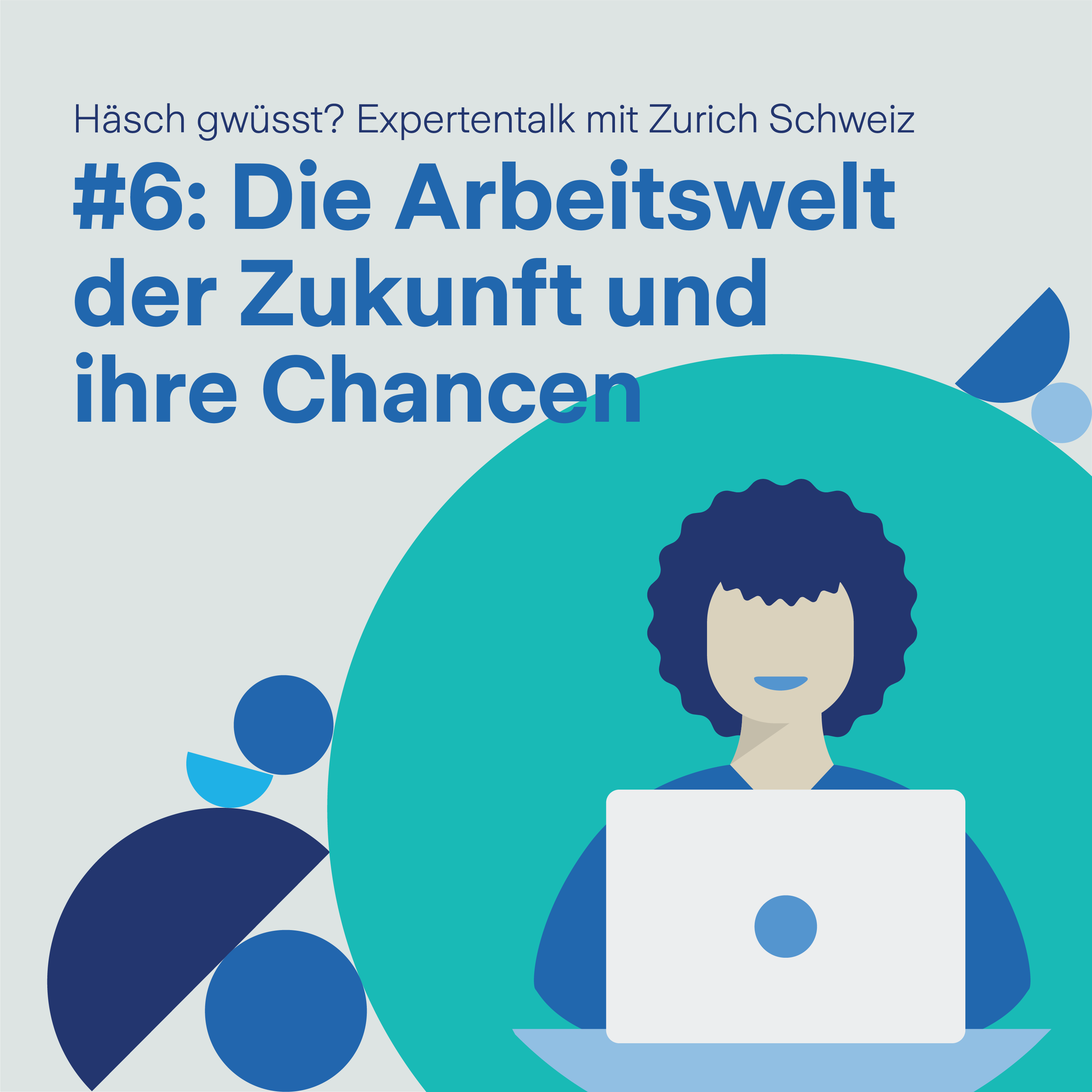#6 Häsch gwüsst: Die Digitalisierung ist im Berufsleben eine grosse Chance für dich