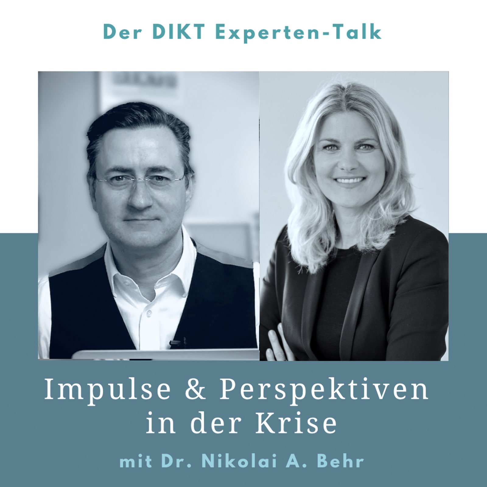 Impulse & Perspektiven in der Krise - DIKT Experten-Talk mit Dr. Nikolai A. Behr