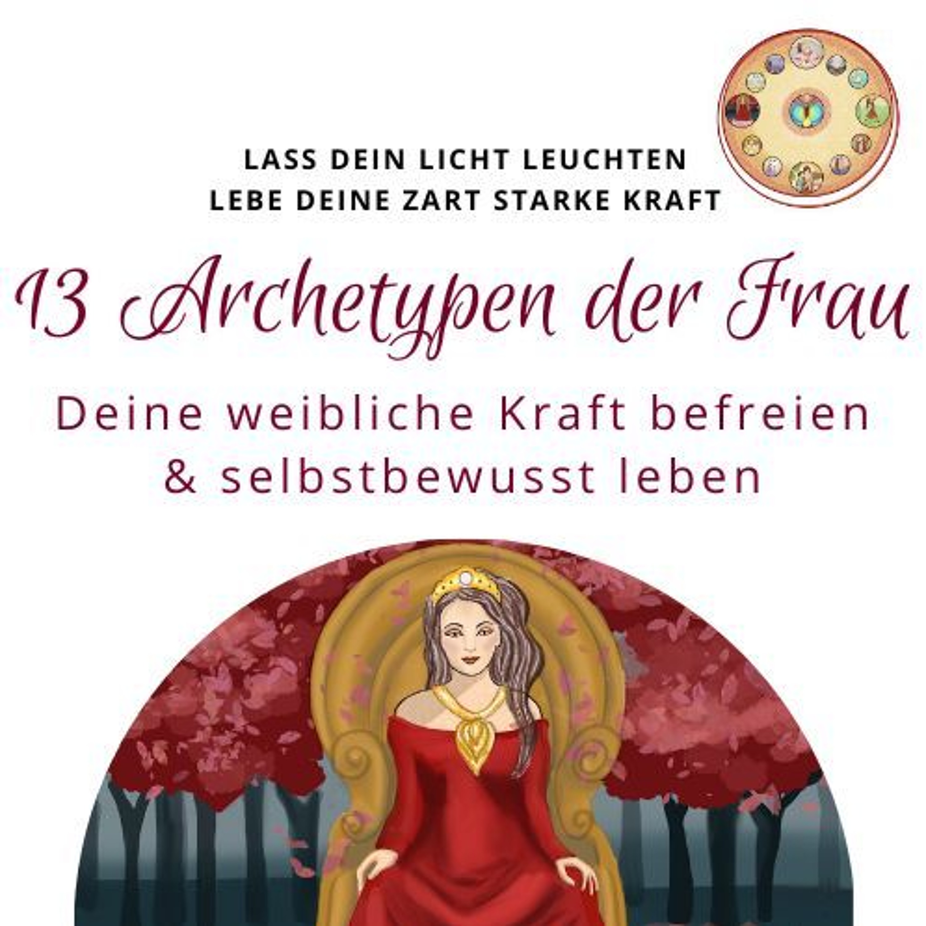 Wie dich die 13 Archetypen der Frau bestärken episode artwork