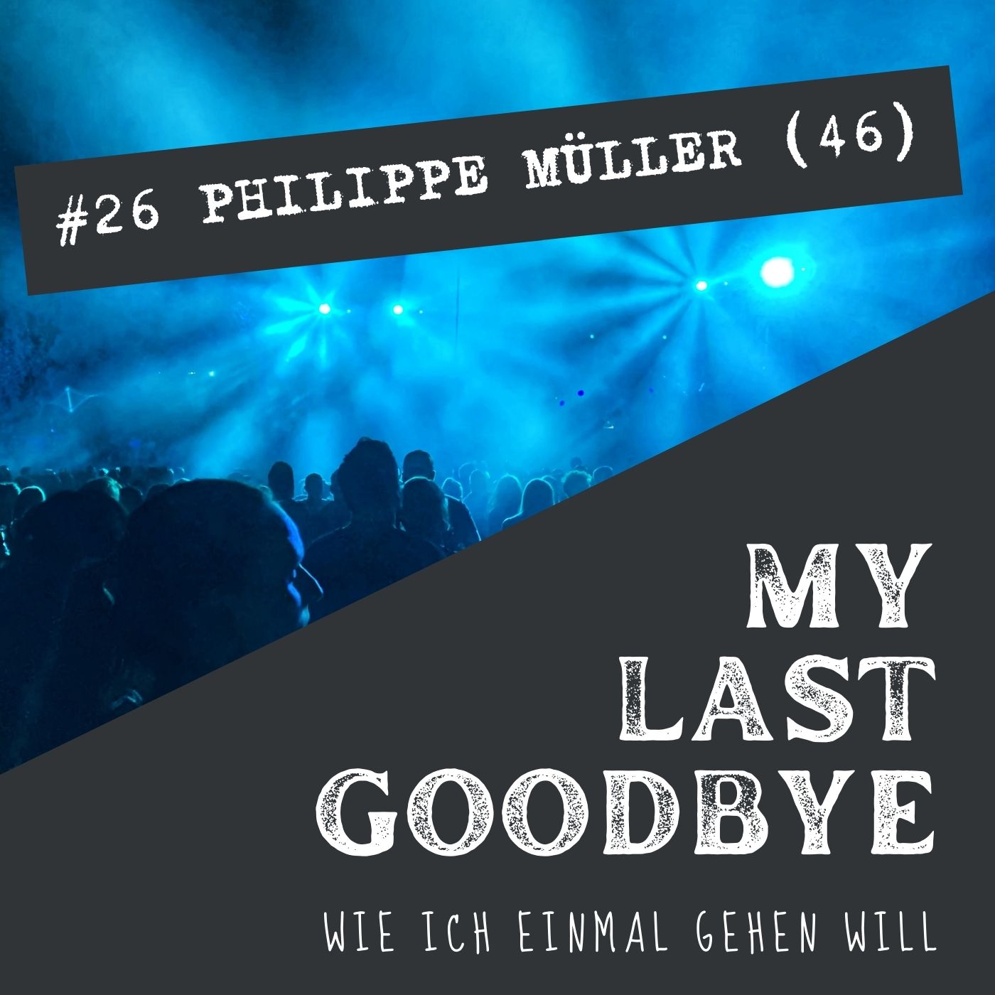 MY LAST GOODBYE