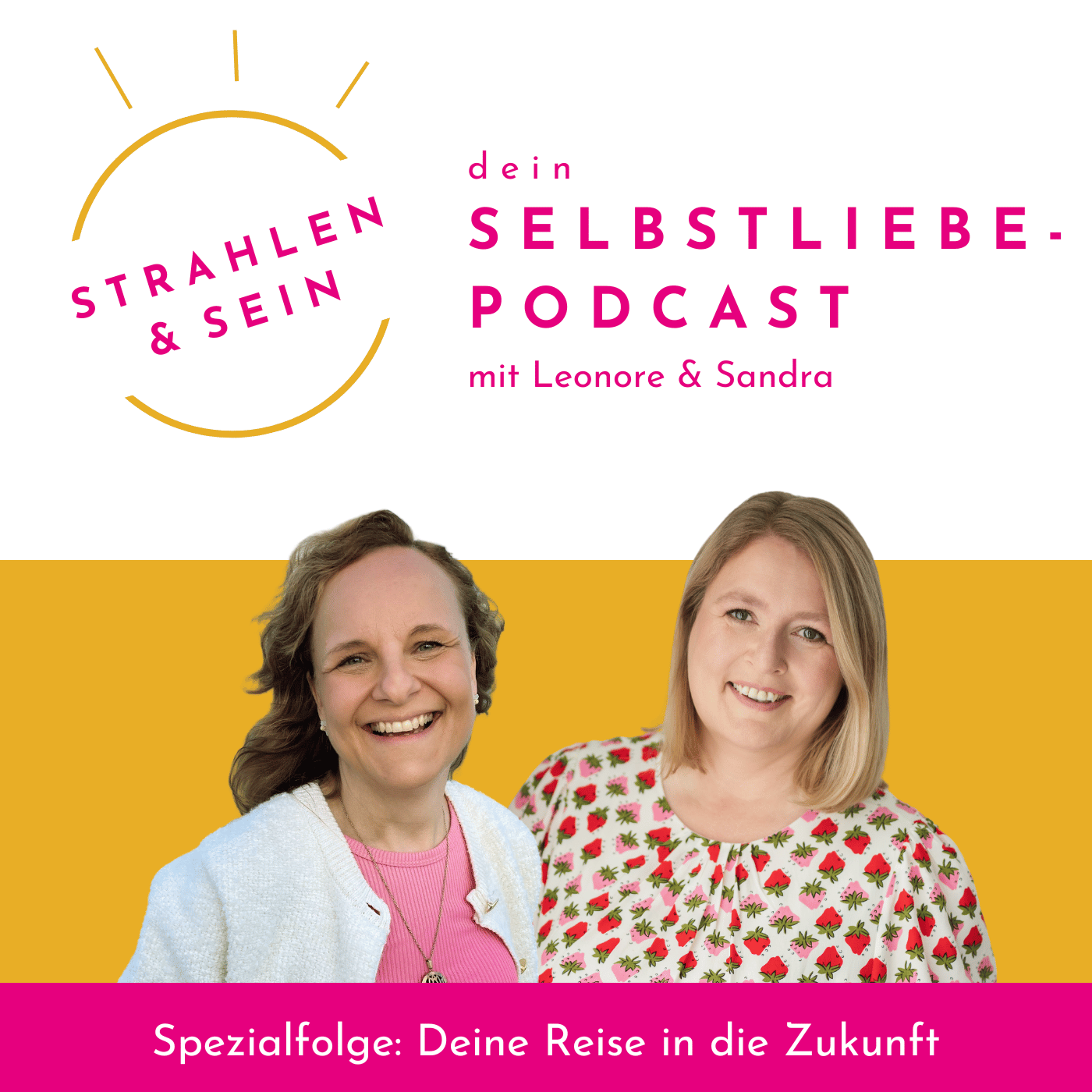 STRAHLEN & SEIN - dein Selbstliebe-Podcast