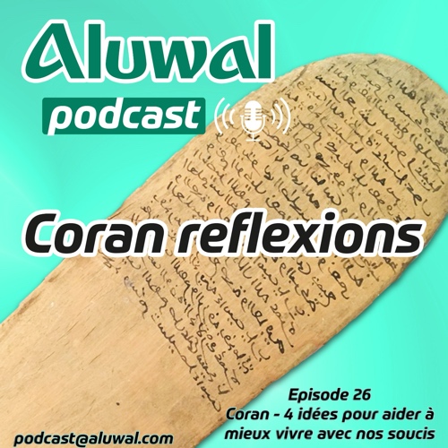 Coran – 4 idées pour aider à mieux vivre avec nos soucis