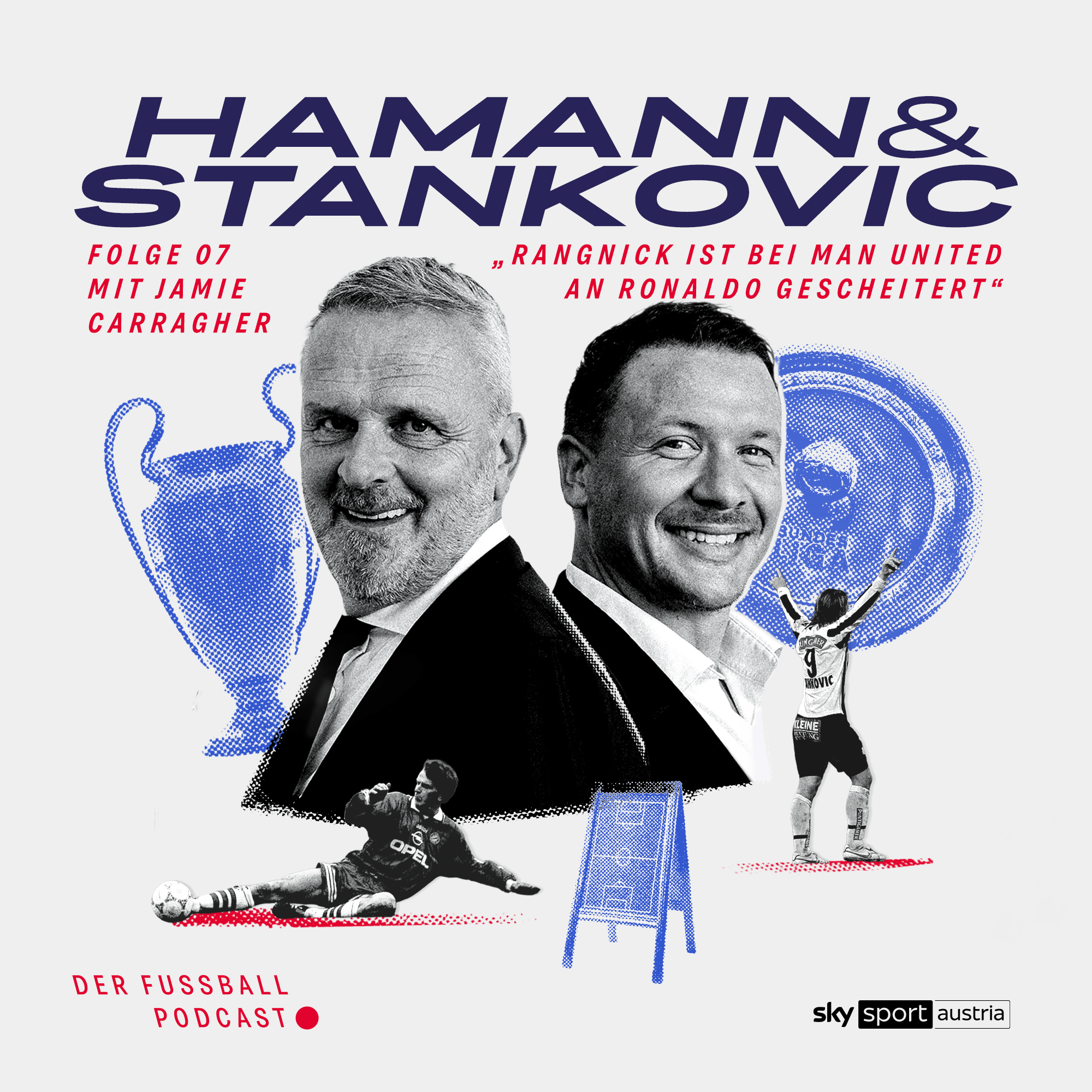 Hamann & Stankovic - Der Fußball Podcast l Folge 07 Special Guest Jamie Carragher