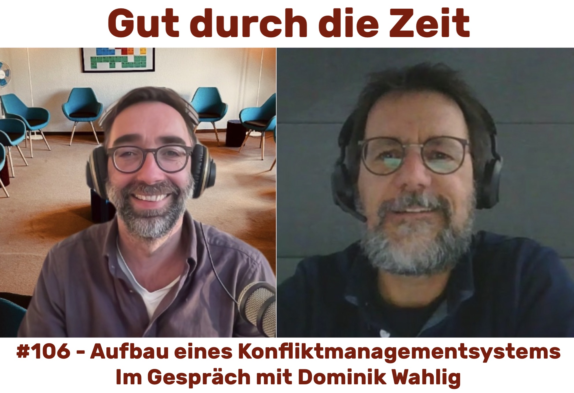 Gut durch die Zeit. Der Podcast rund um Mediation, Konflikt-Coaching und Organisationsberatung.