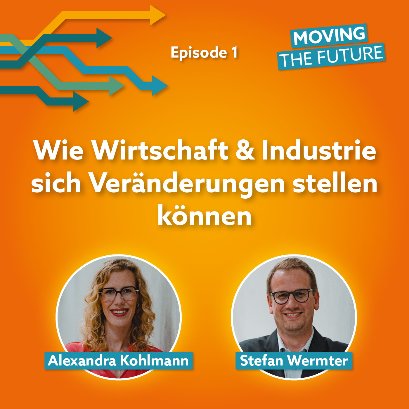 1 - Wie Industrie & Wirtschaft sich nötigen Veränderungen stellen können episode artwork
