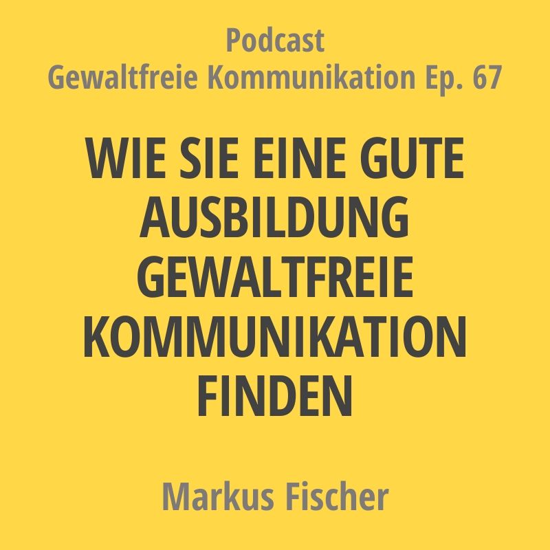 Neue Gewaltfreie Kommunikation - Freiheit, Eigenverantwortung & Entwicklung