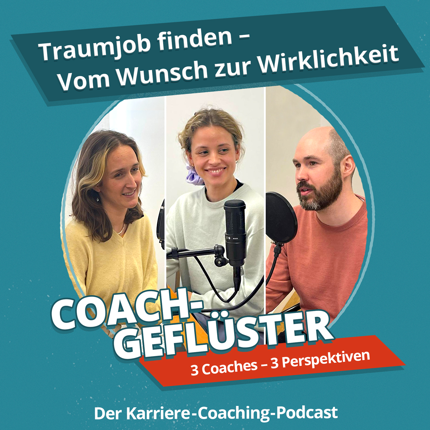 3 Coaches – 3 Perspektiven: Traumjob finden – Vom Wunsch zur Wirklichkeit