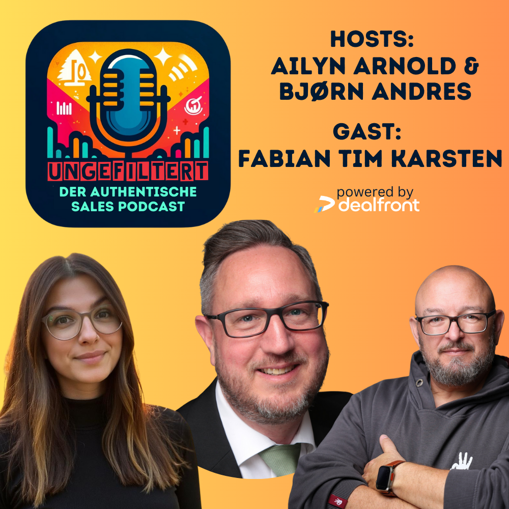 ungefiltert - der authentische Sales Podcast für alle, die Vertrieb leben.