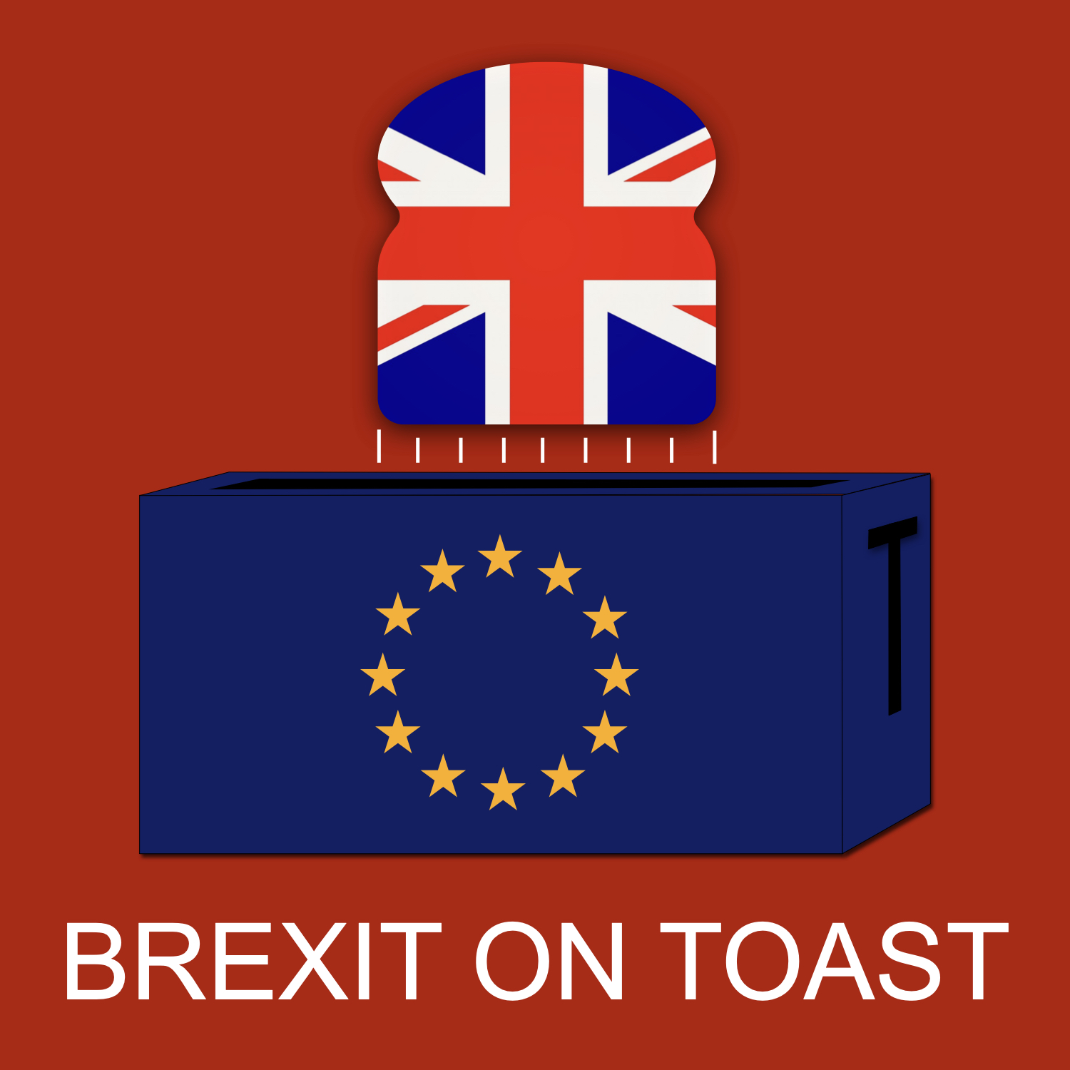 Brexit on Toast