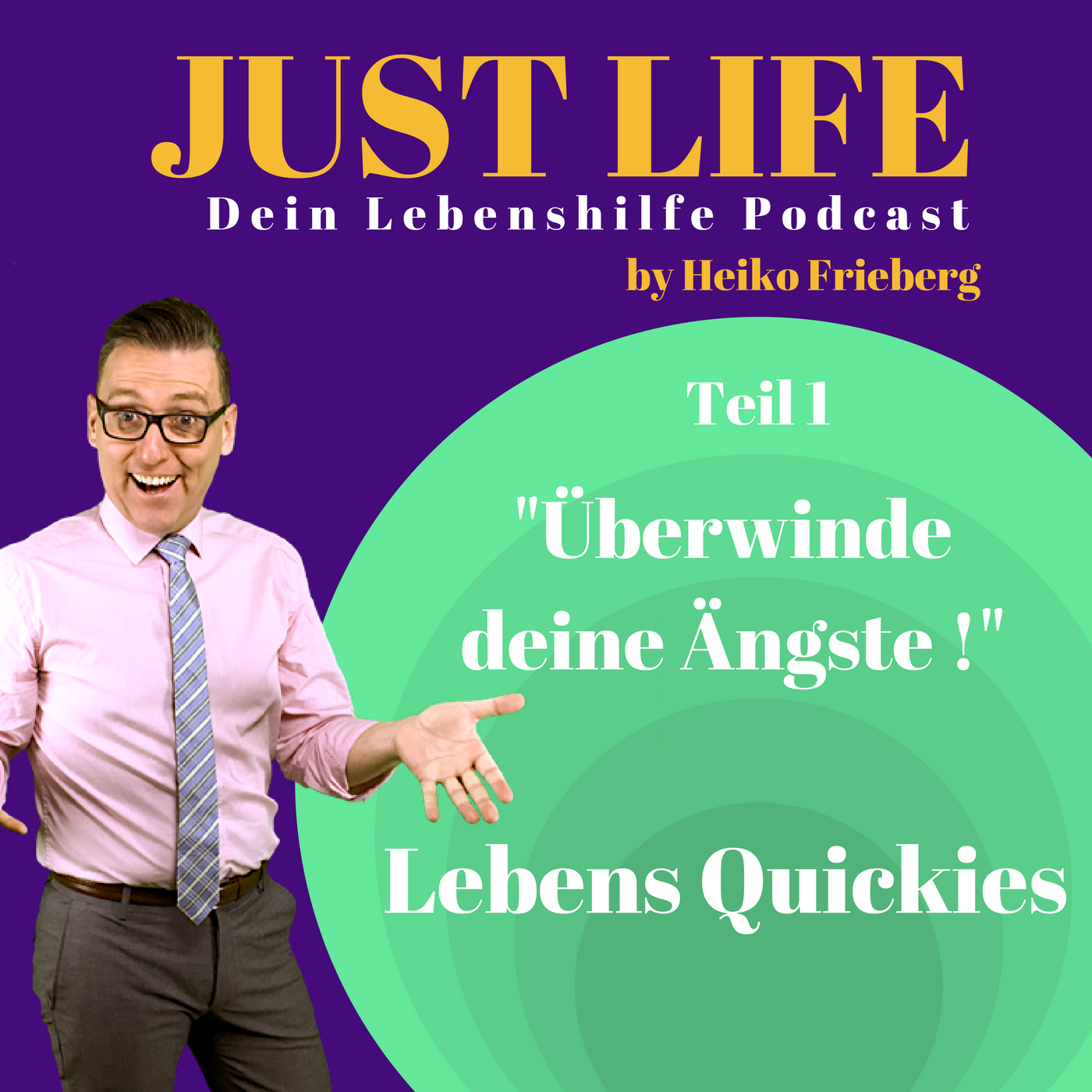 Lebensquickies - Teil 1 - Überwinde deine Ängste episode artwork