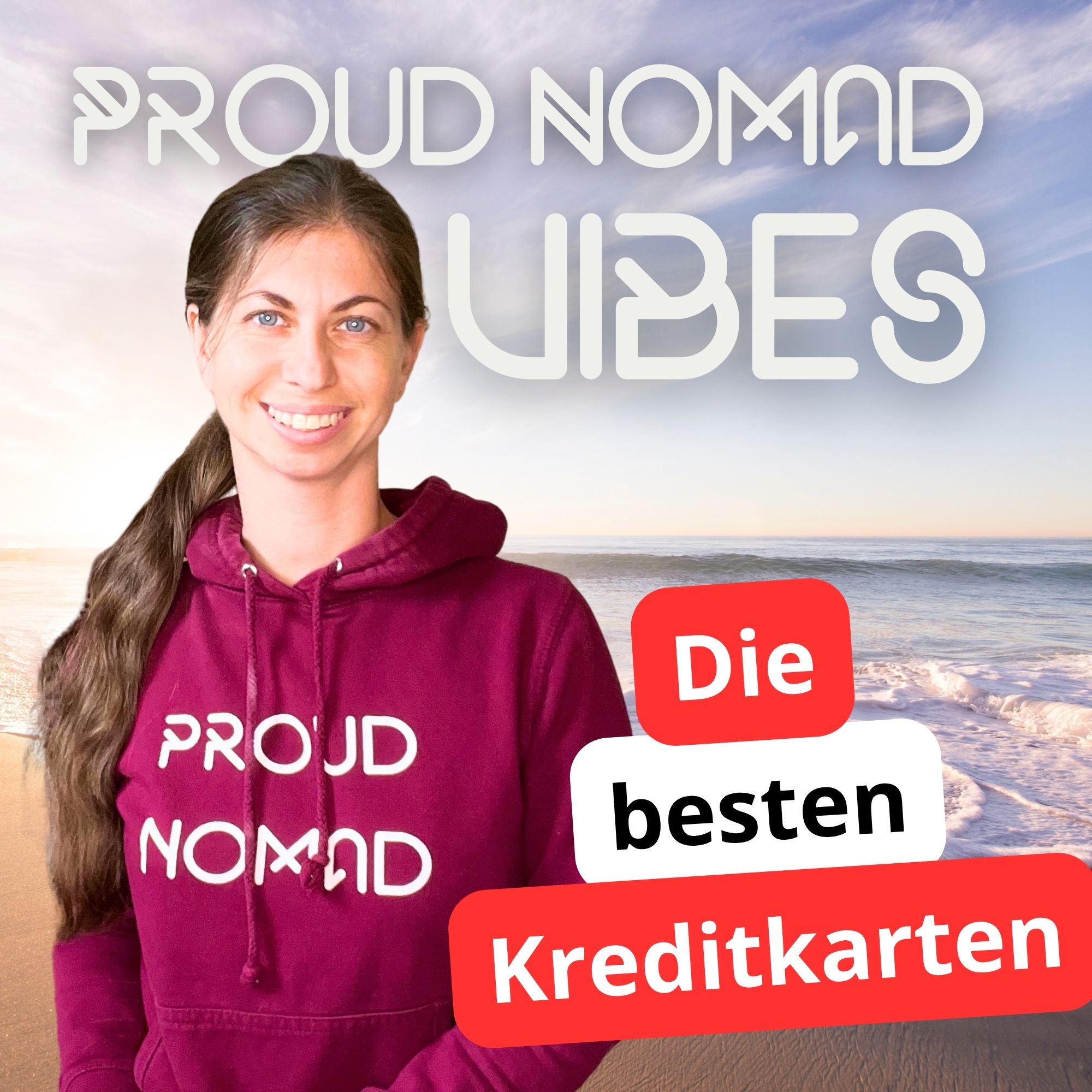 Die besten Kreditkarten für digitale Nomaden & Vielreisende | Proud Nomad Vibes #29 episode artwork