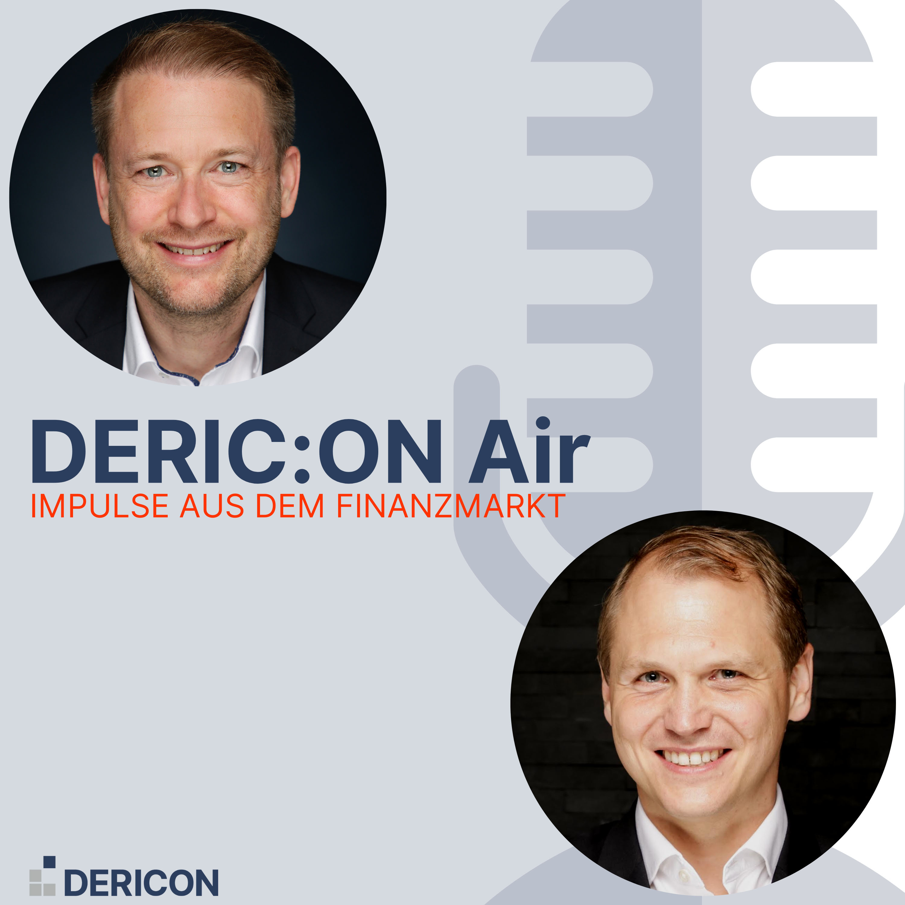 DERIC:ON Air – Impulse aus dem Finanzmarkt