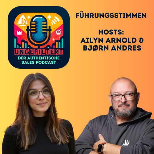 ungefiltert - der authentische Sales Podcast für alle, die Vertrieb leben.