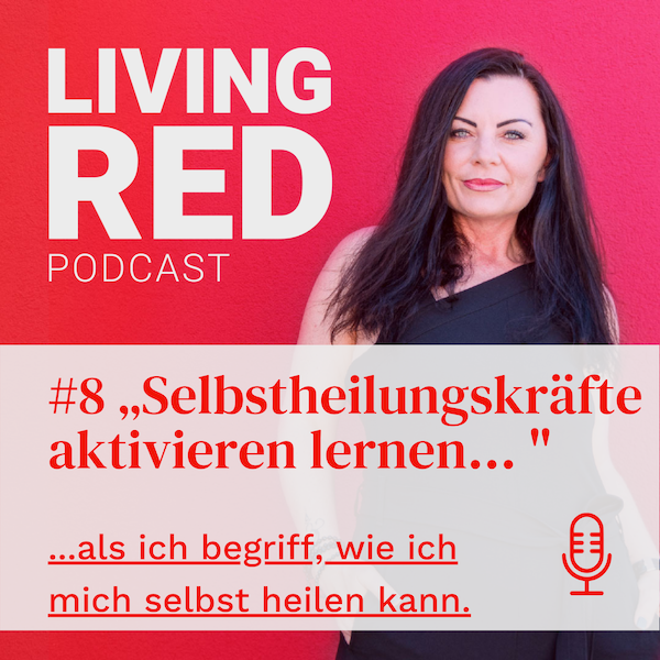 LIVING RED. Wild, weiblich & voller Wunder. Mein Podcast für Frauen, die sich wieder spüren wollen.