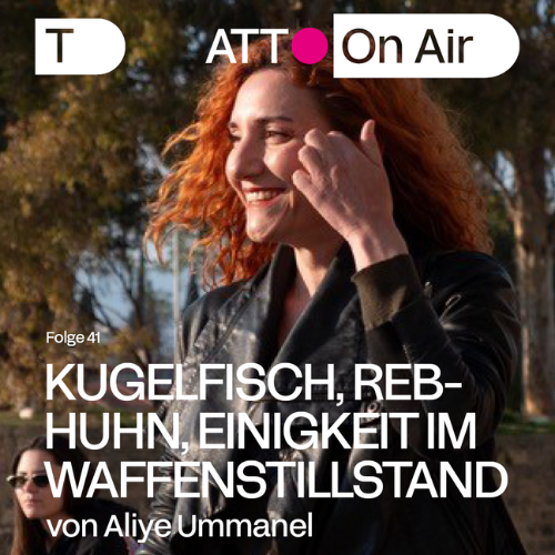 ATT On Air #41: balon balığı, keklik, ateşkeste birliktelik  / Kugelfisch, Rebhuhn, Einigkeit im Waffenstillstand episode artwork
