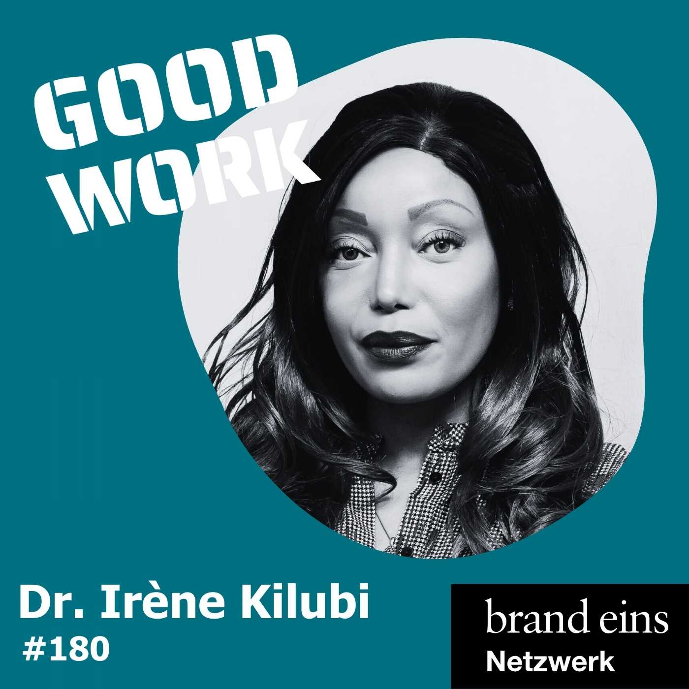 GOOD WORK - Der Podcast für zukunftsfähige Arbeitskultur