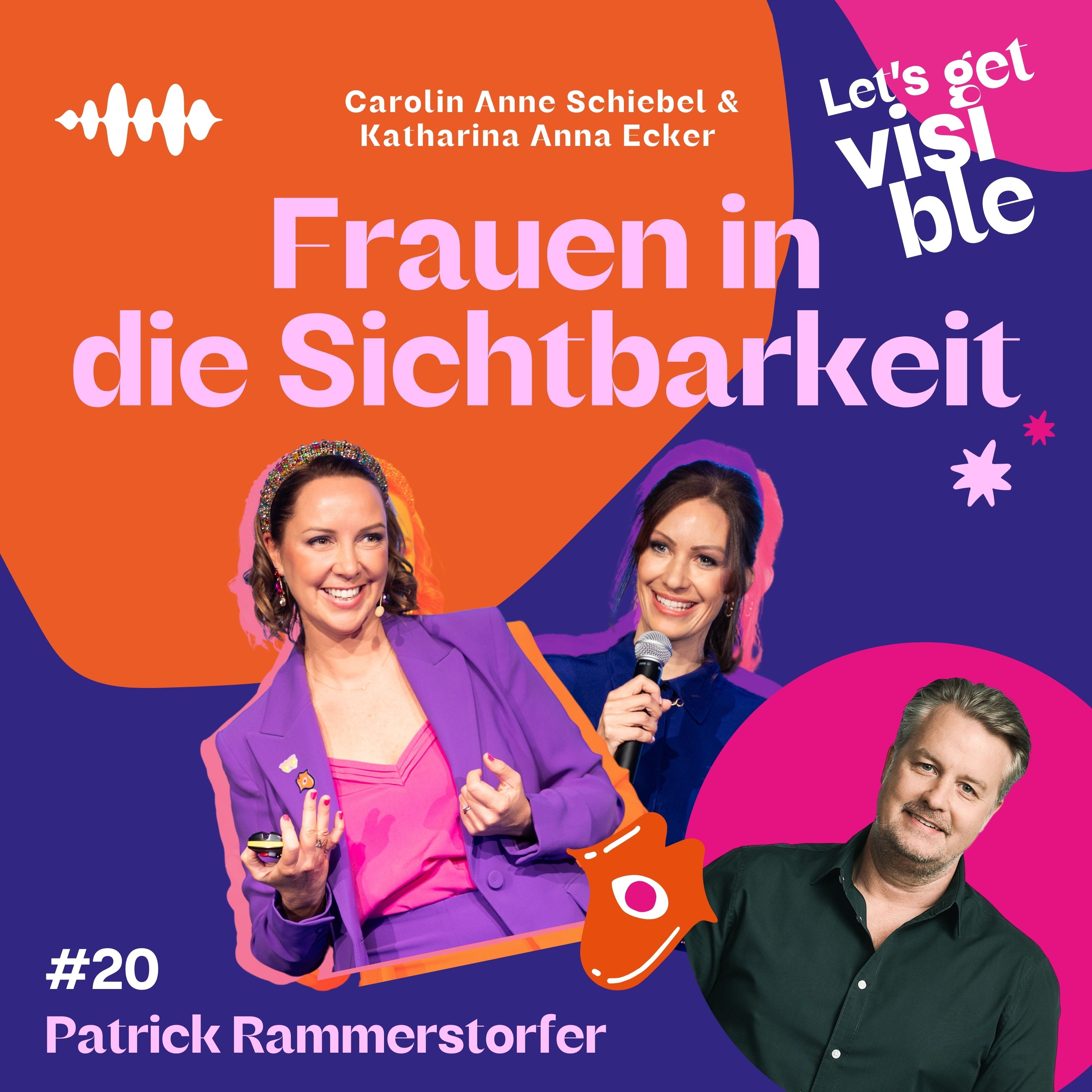 Der LET\'S GET VISIBLE Podcast - Frauen in die Sichtbarkeit