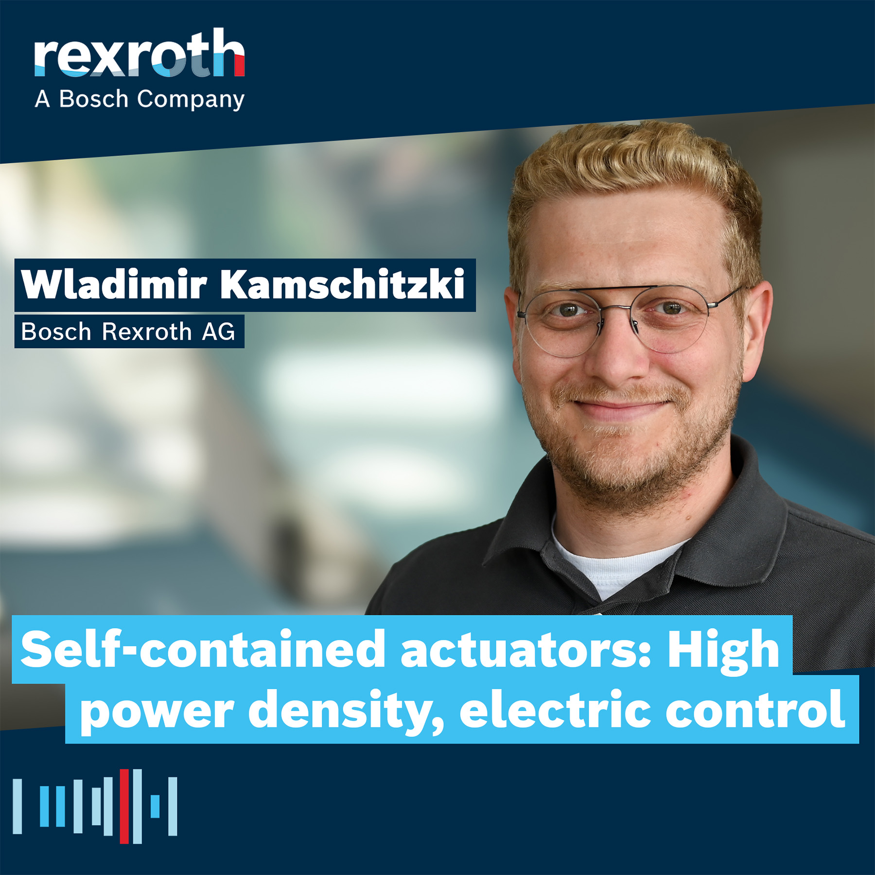 Industrie neu gedacht - ein Tech-Podcast von Bosch Rexroth