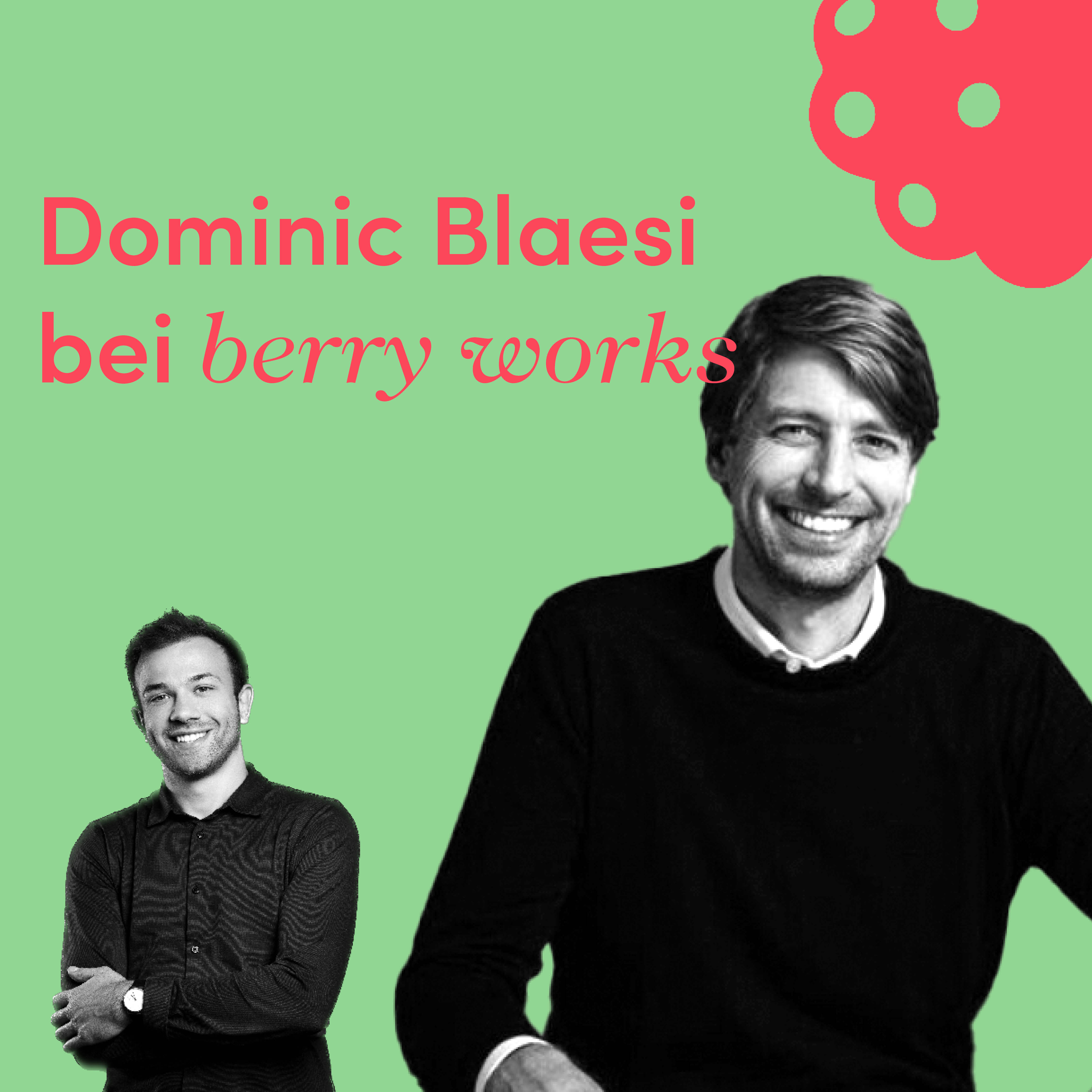 #7 «berry works» mit Dominic Blaesi, Co-Founder und Co-CEO von Flaschenpost episode artwork