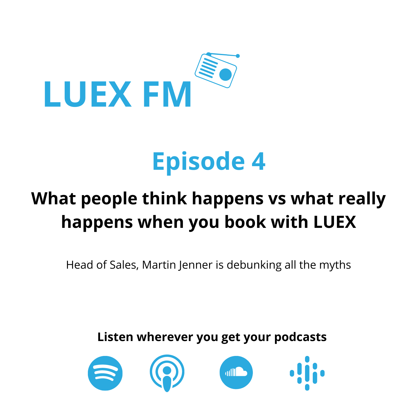 Episode 4 | Debunking Myths with Martin Jenner. What people think happens vs What really happens when you book with LUEX