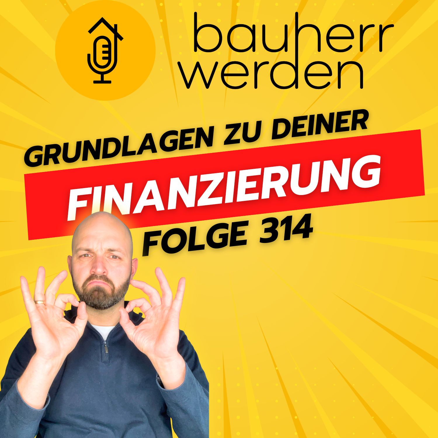 315 Finanzierungsgrundlagen für Bauherren – Flexibilität, Tilgung, Sondertilgung und Fördermöglichkeiten verständlich
