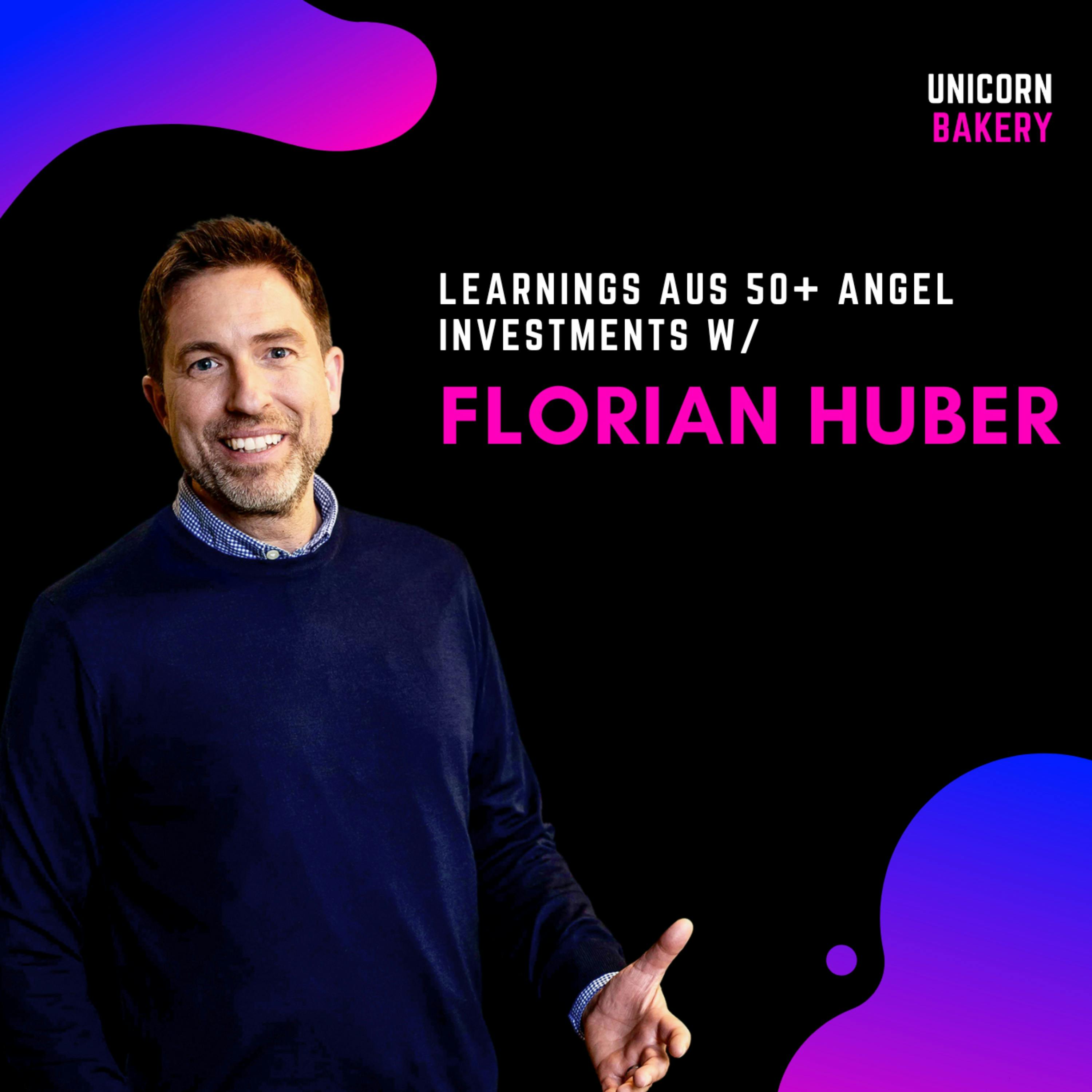 Learnings aus 50+ Angel Investments: Red Flags, Unternehmerpersönlichkeit Due Dilligence & Co.: mit Florian Huber, Angel Investor episode artwork