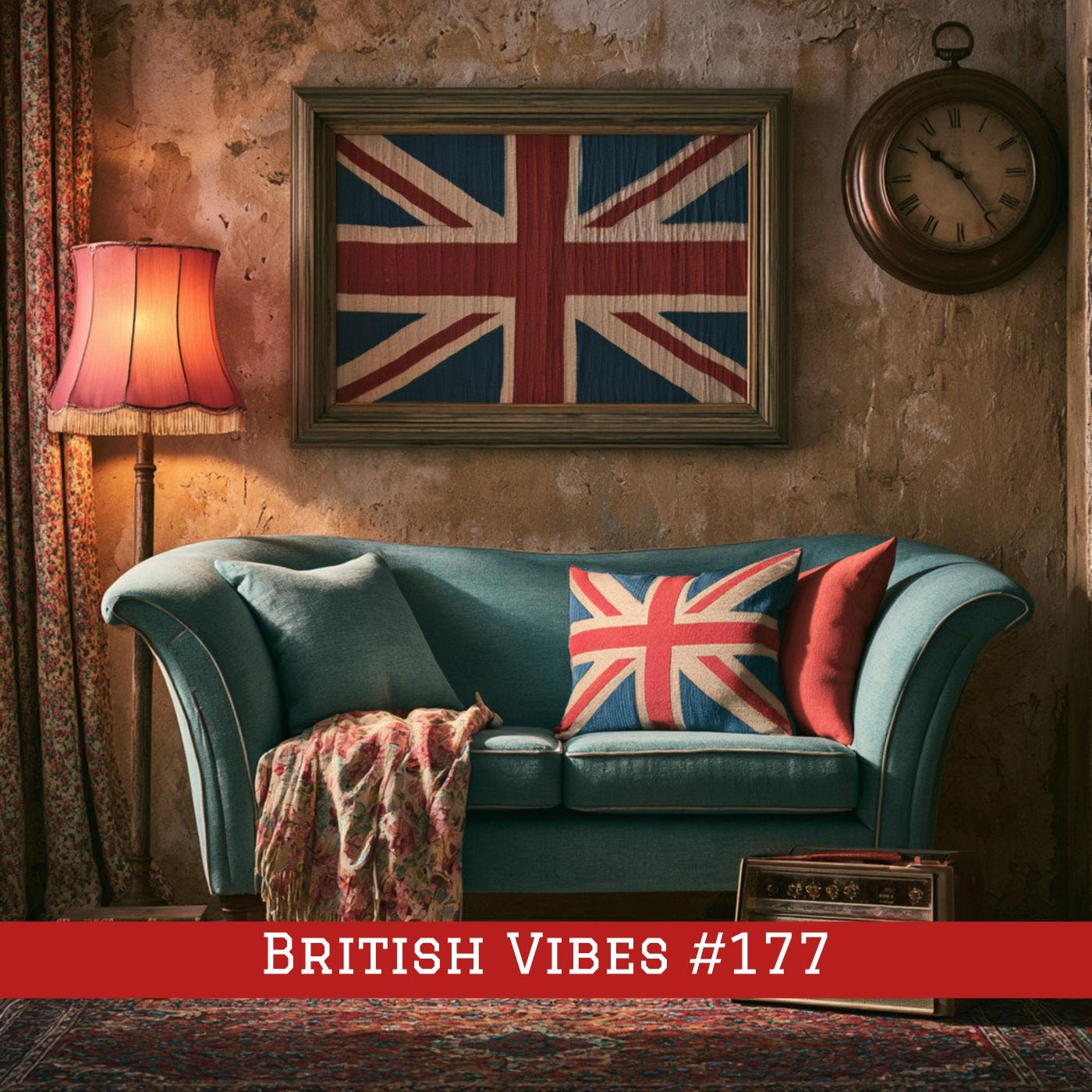 Episode #177 – British Vibes episode artwork