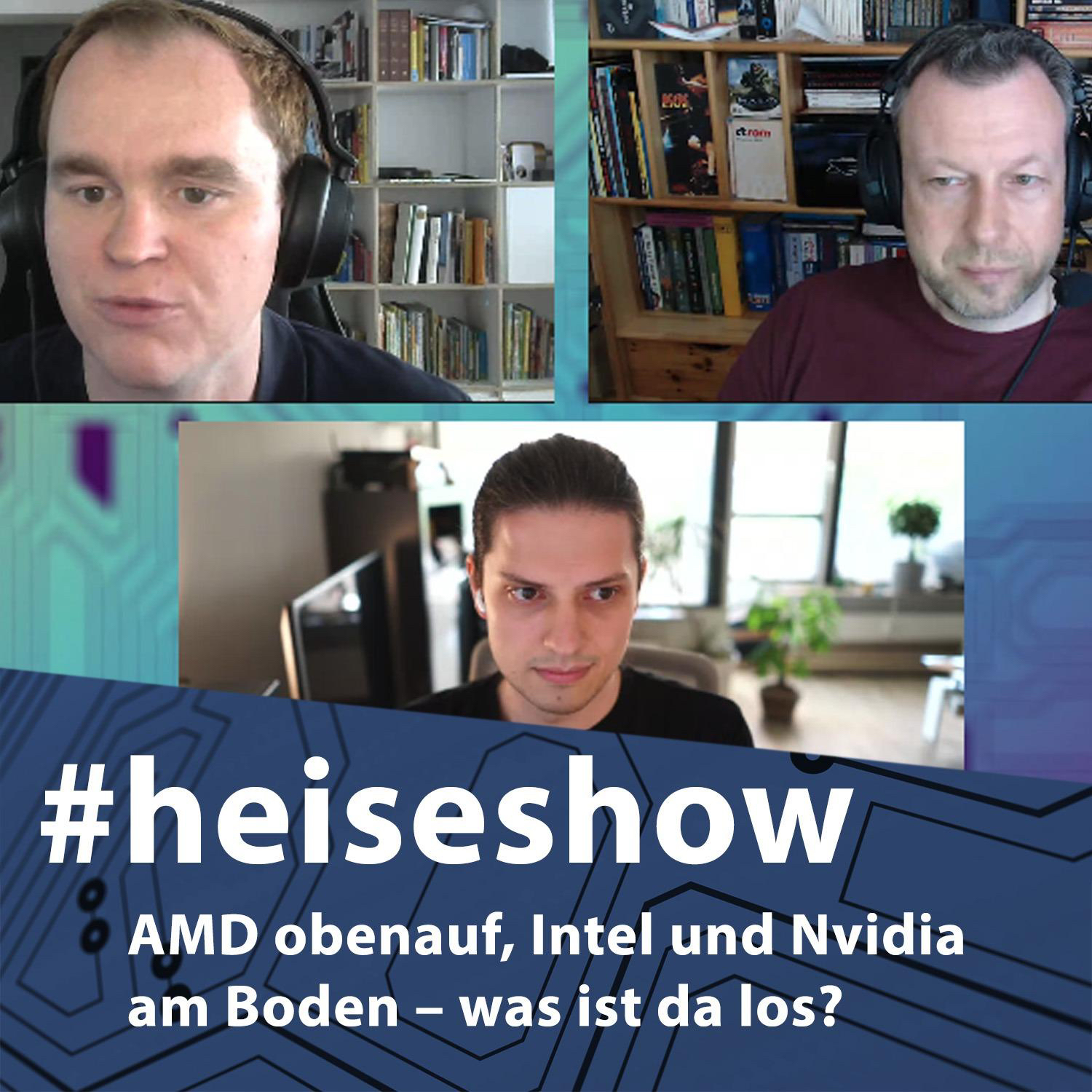 AMD obenauf, Intel und Nvidia am Boden – was ist da los? | #heiseshow