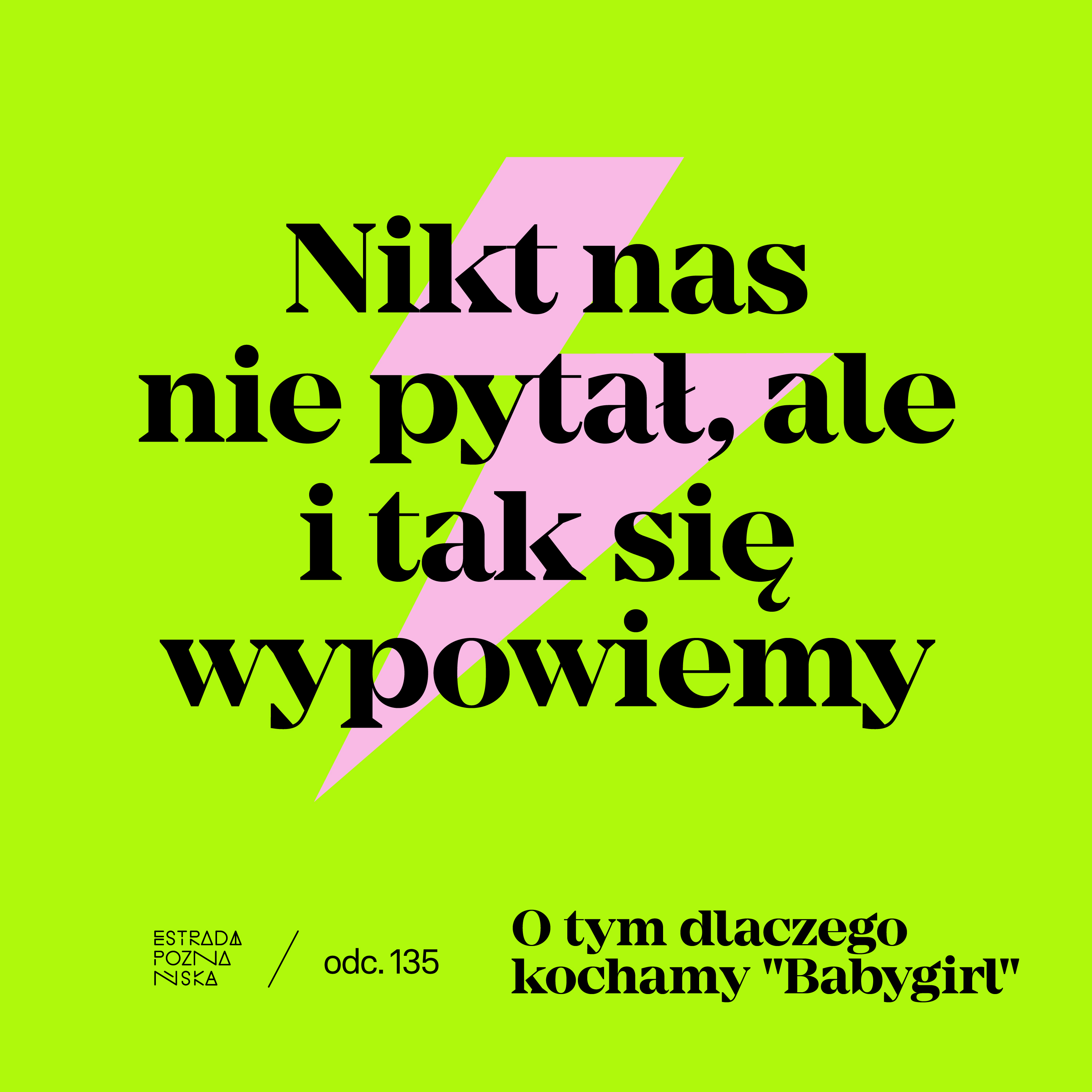 Nikt nas nie pytał, ale i tak się wypowiemy!