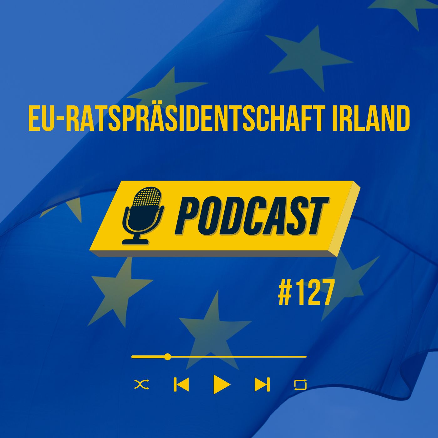 #127 Die grüne Insel führt Europa: Irlands Ratspräsidentschaft