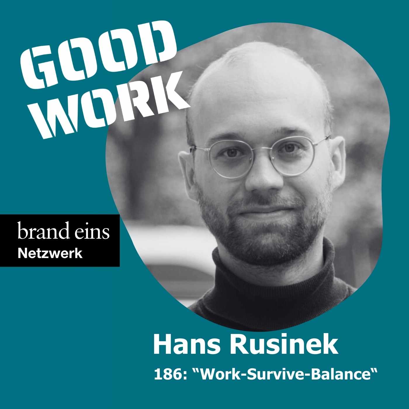 GOOD WORK - Der Podcast für zukunftsfähige Arbeitskultur