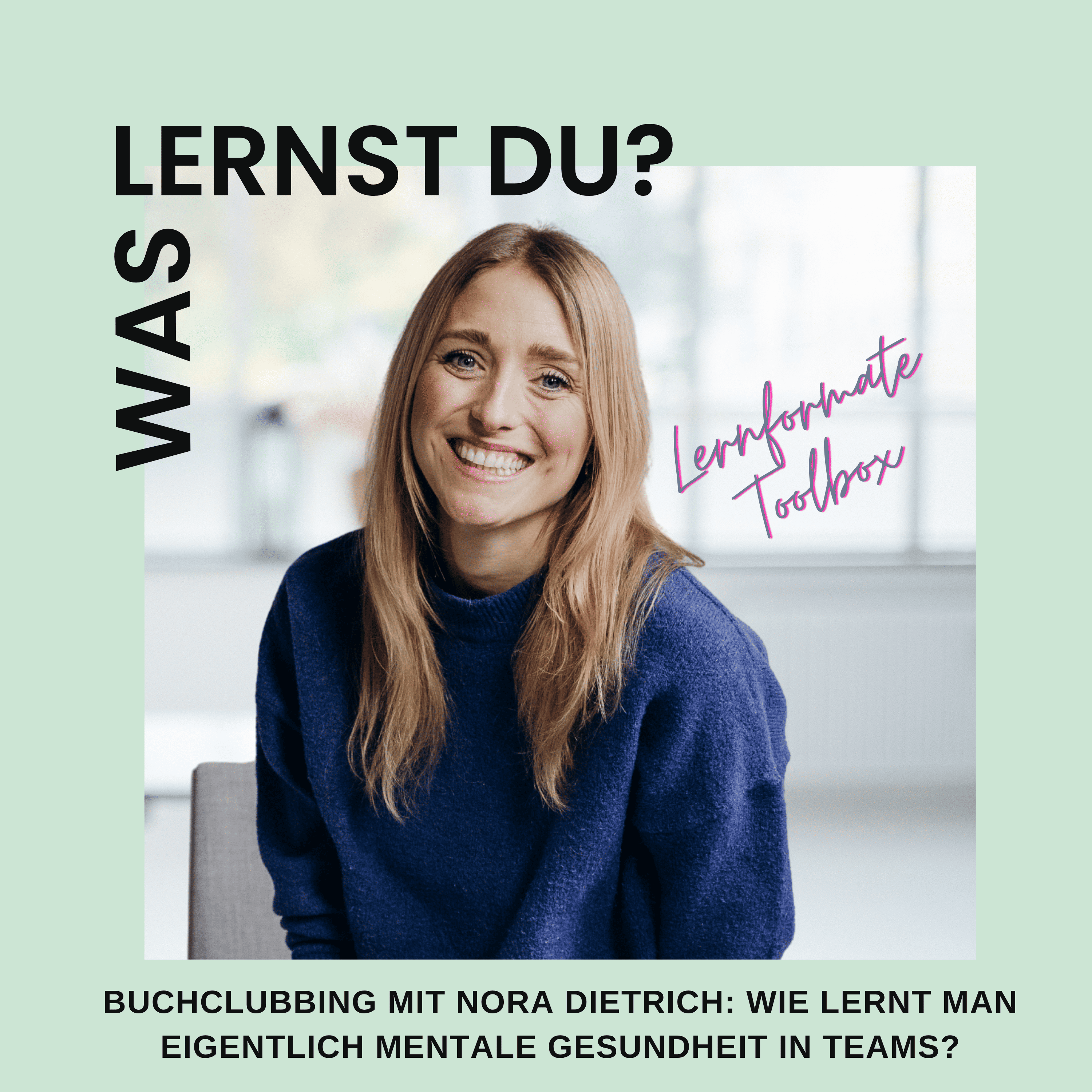 #130 - Buchclubbing mit Nora Dietrich: Wie lernt man eigentlich mentale Gesundheit im Team?