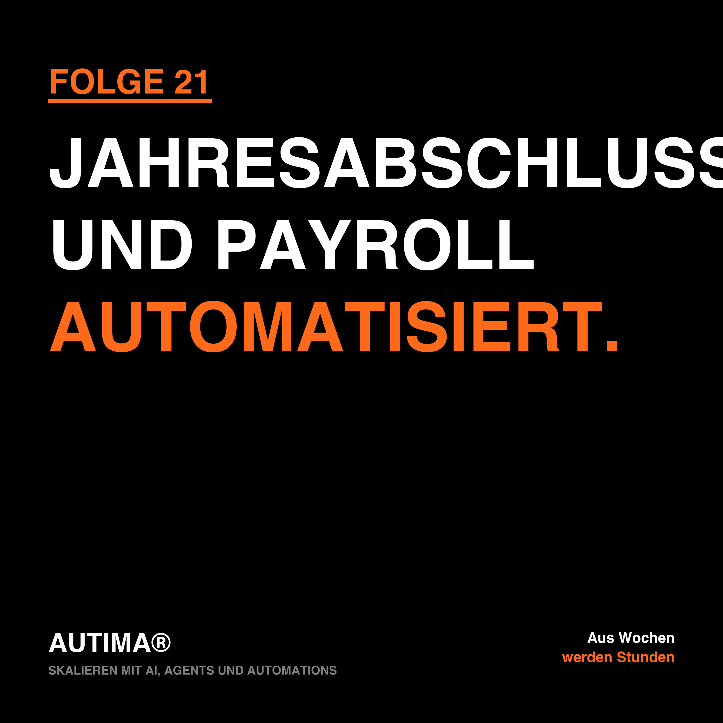Folge 21: Skalieren mit AI, Agents und Automations: Jahresabschluss und Payroll episode artwork