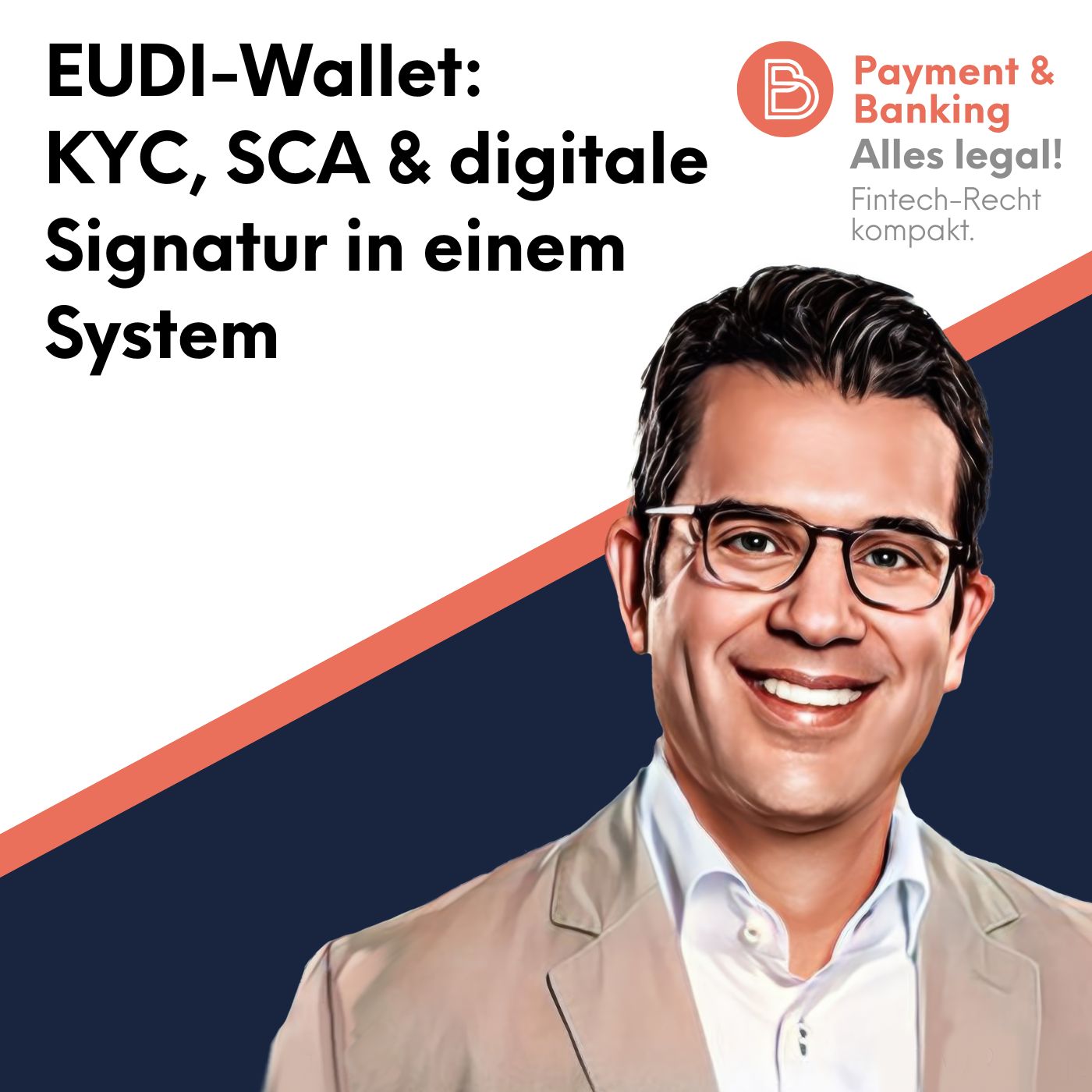 Alles Legal #122: EUDI-Wallet: KYC, SCA & digitale Signatur in einem System