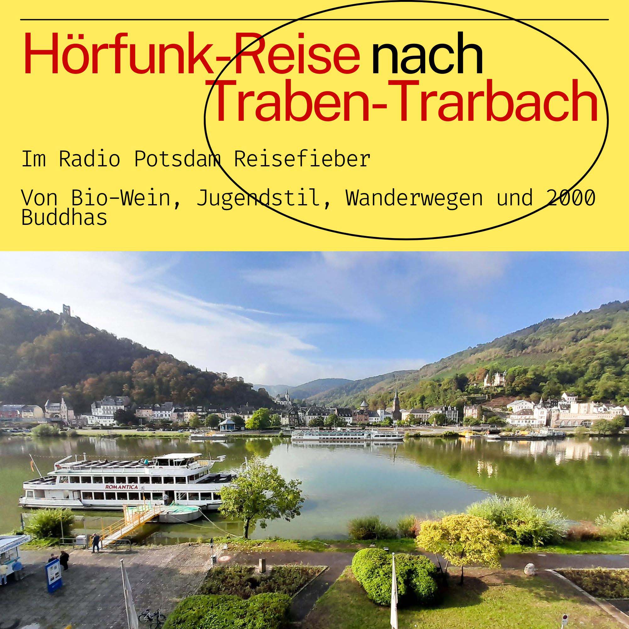 #76 Podcast: Traben-Trarbach - eine Hörfunk Reise mit dem Radio Potsdam Reisefieber
