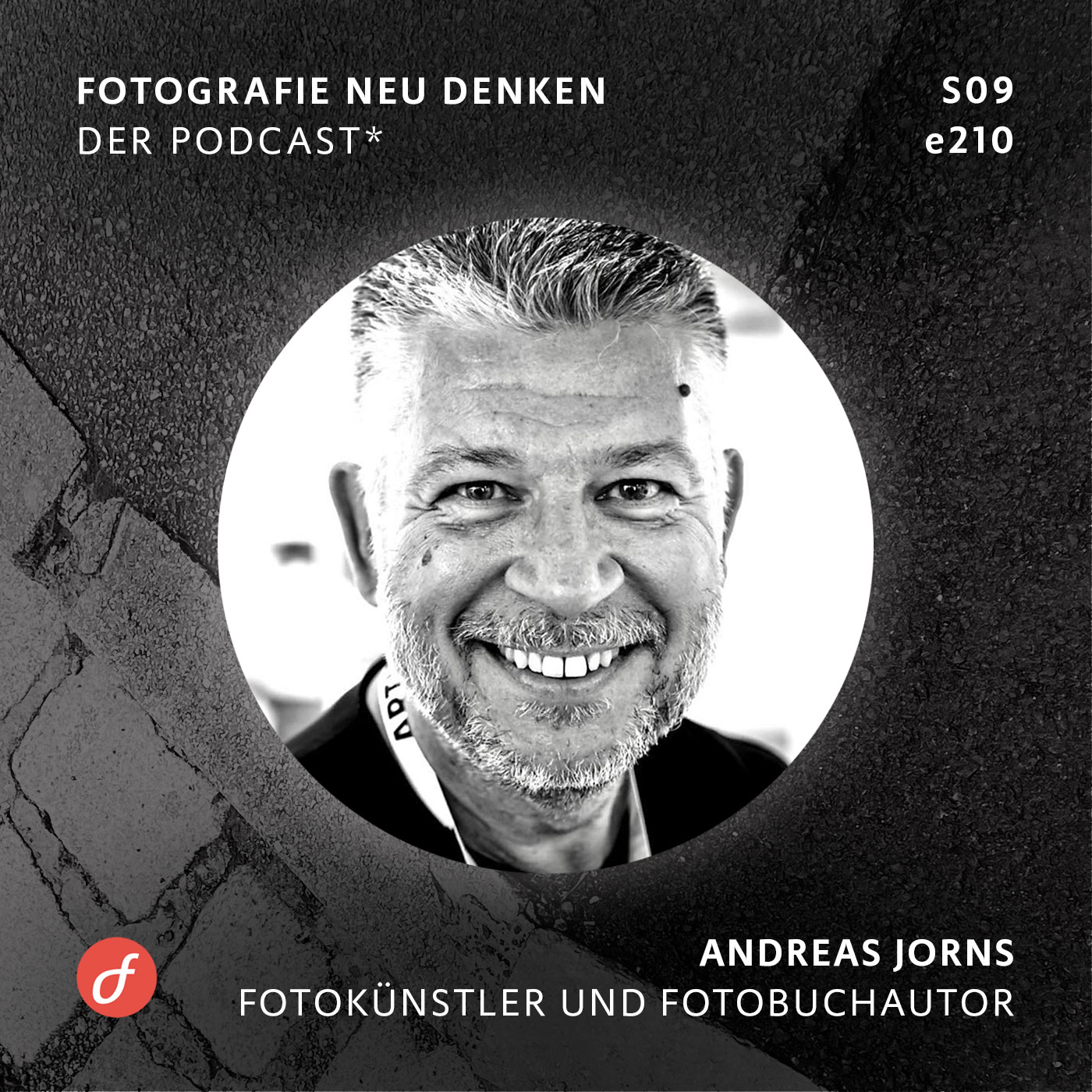 Fotografie Neu Denken. Der Podcast.