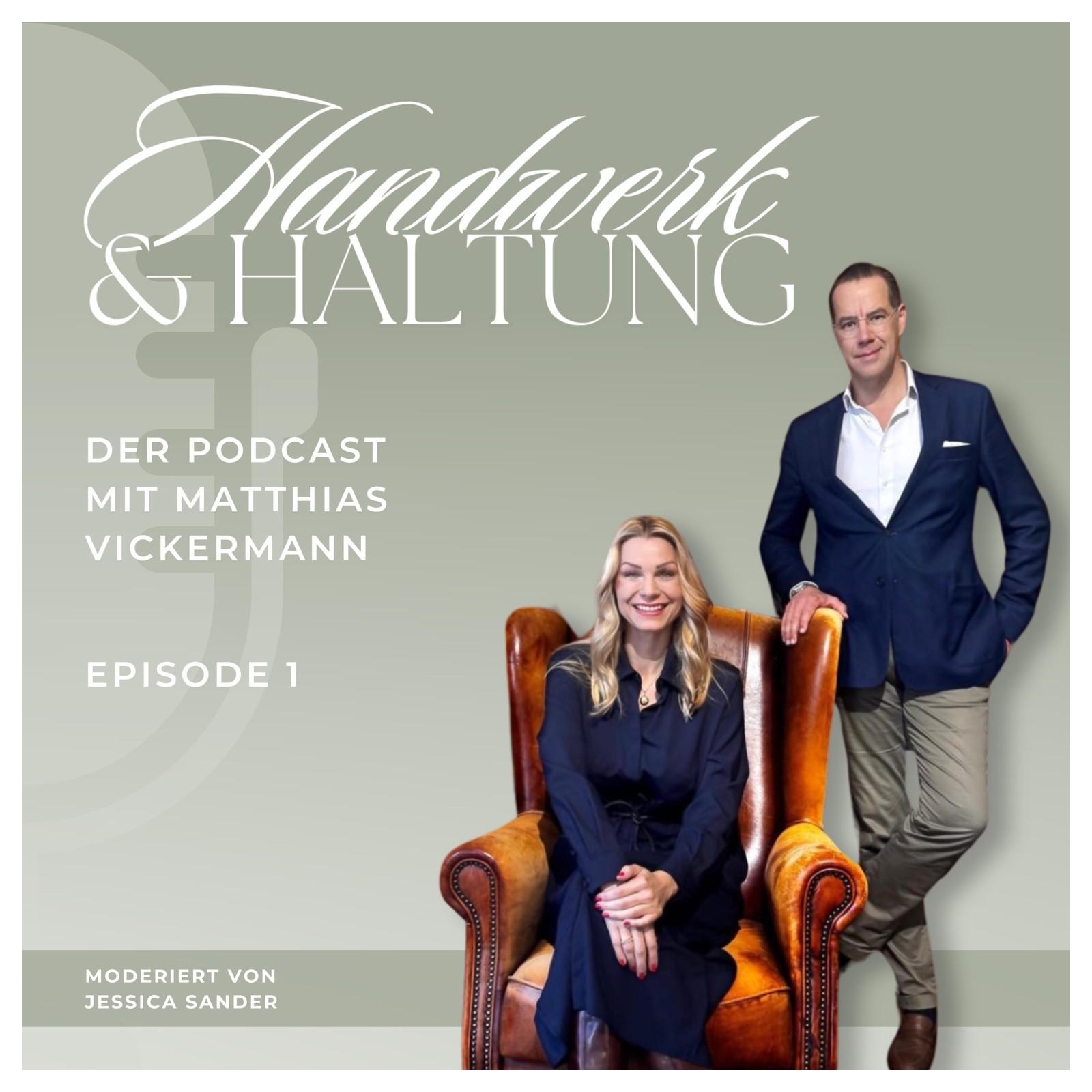 Handwerk & Haltung - Der Podcast mit Matthias Vickermann