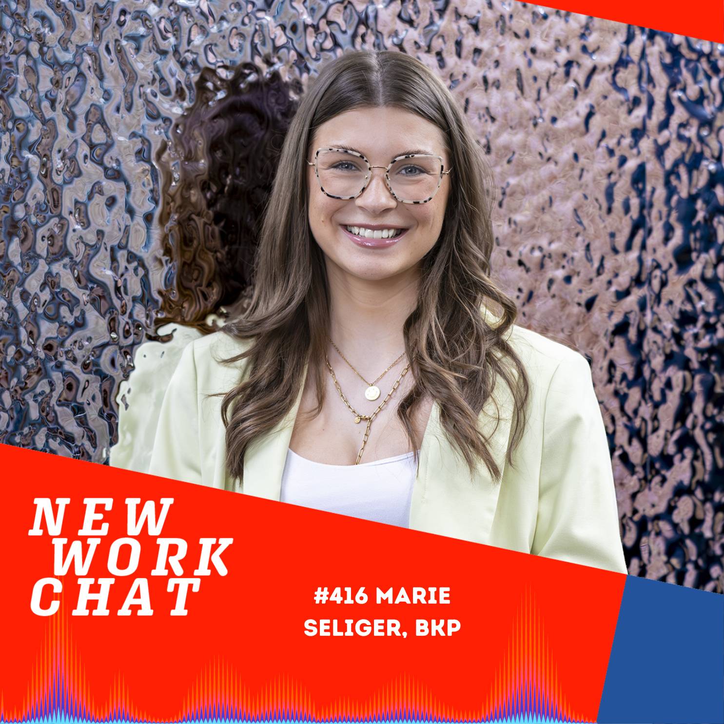 #416 Marie Seliger,  Head of Consulting and Transformation @ BKP: Building Better Worlds. The Future of the Workspace episode artwork