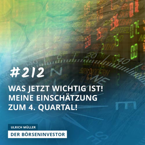 #212 Was jetzt wichtig ist! Meine Einschätzung zum 4. Quartal! episode artwork