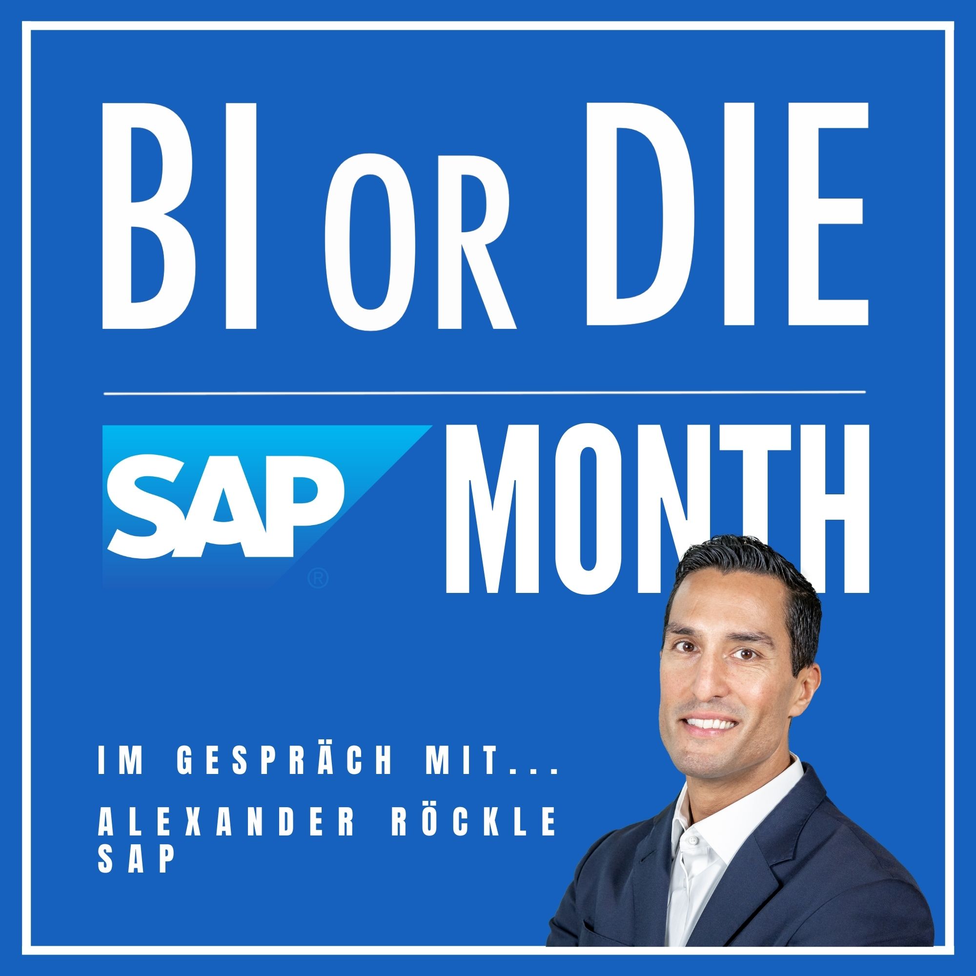 SAP Strategie & BI or DIE SAP Month - Im Gespräch mit Alexander Röckle, SAP episode artwork