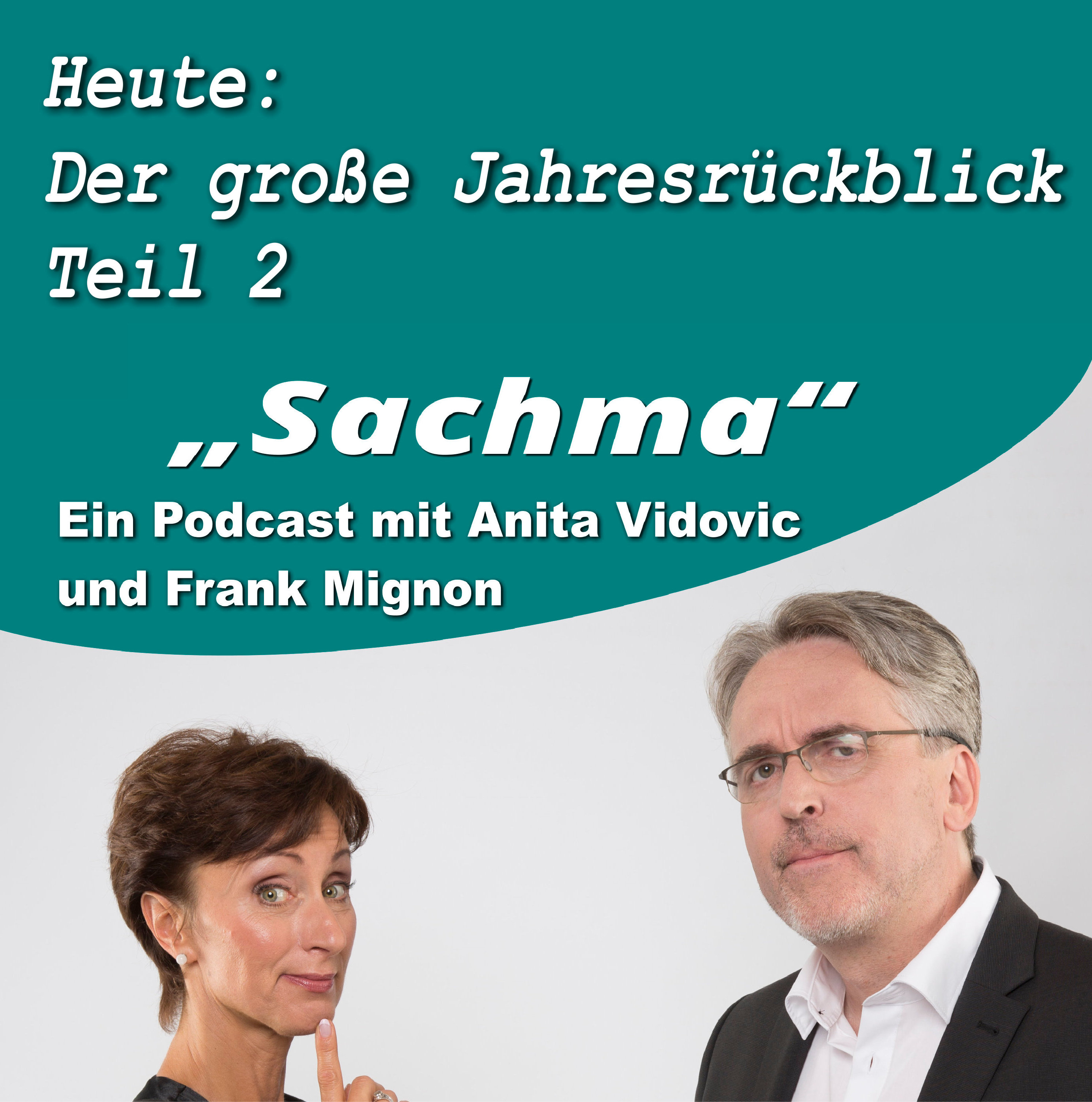 Sachma - Der Podcast mit Anita Vidovic & Frank Mignon