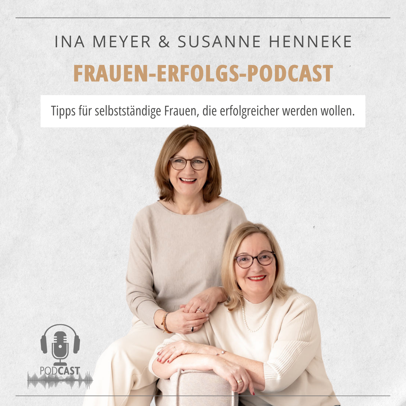 Ina Meyer & Susanne Henneke | Der Podcast für Frauen, die in ihre wahre Größe kommen wollen