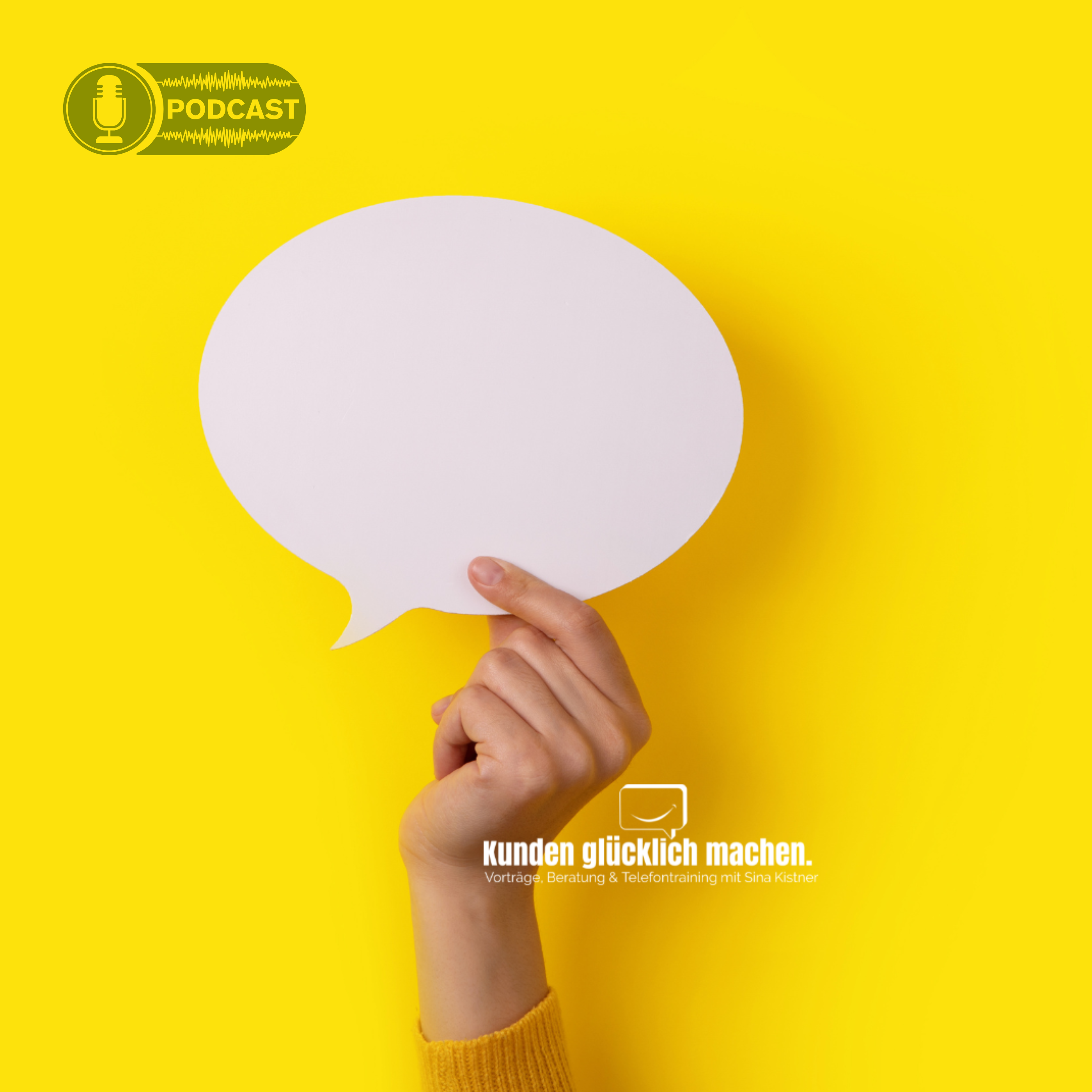 Kunden glücklich machen - Der Podcast von Sina Kistner